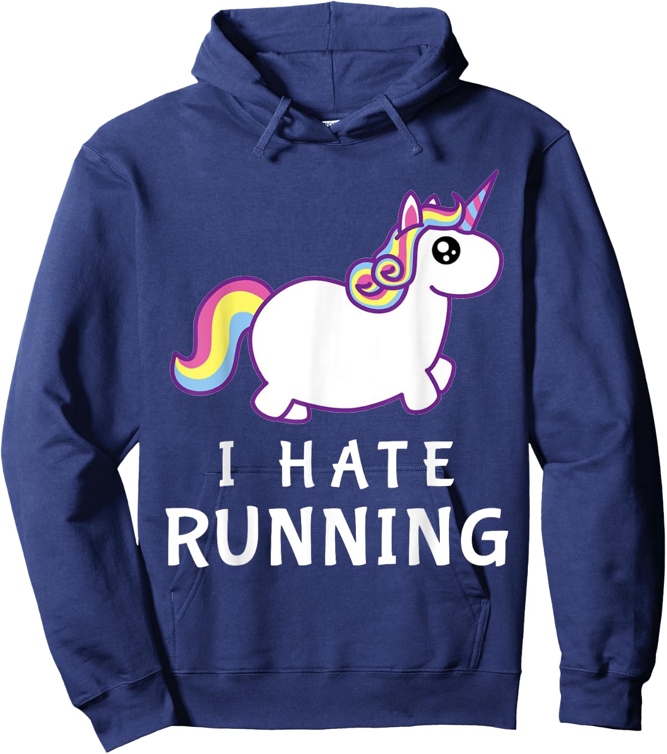 I Hate Running | Cute Unicorn | Fat Unicorn Hoodie - Hoodie | Navy