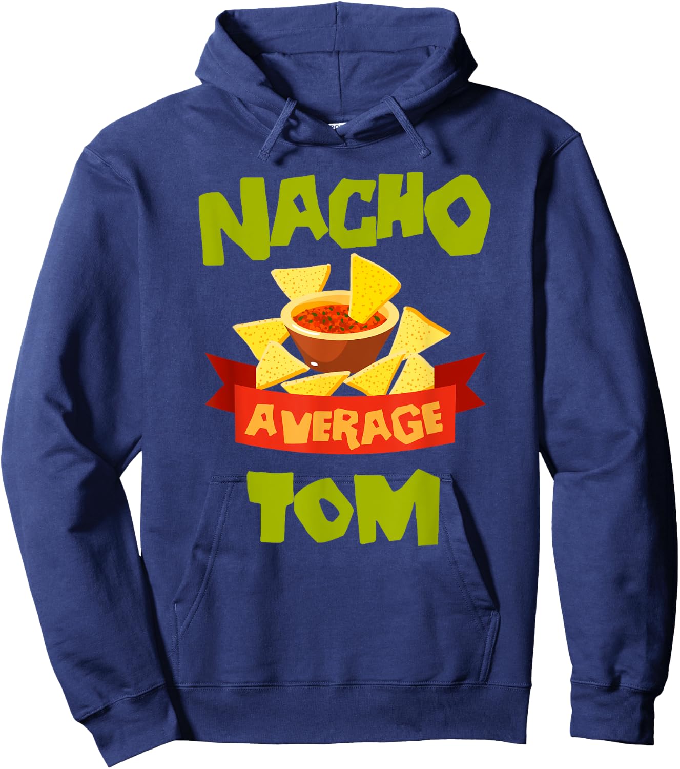 NACHO AVERAGE TOM Funny Birthday Personalized Name Gift Hoodie - Hoodie | Navy