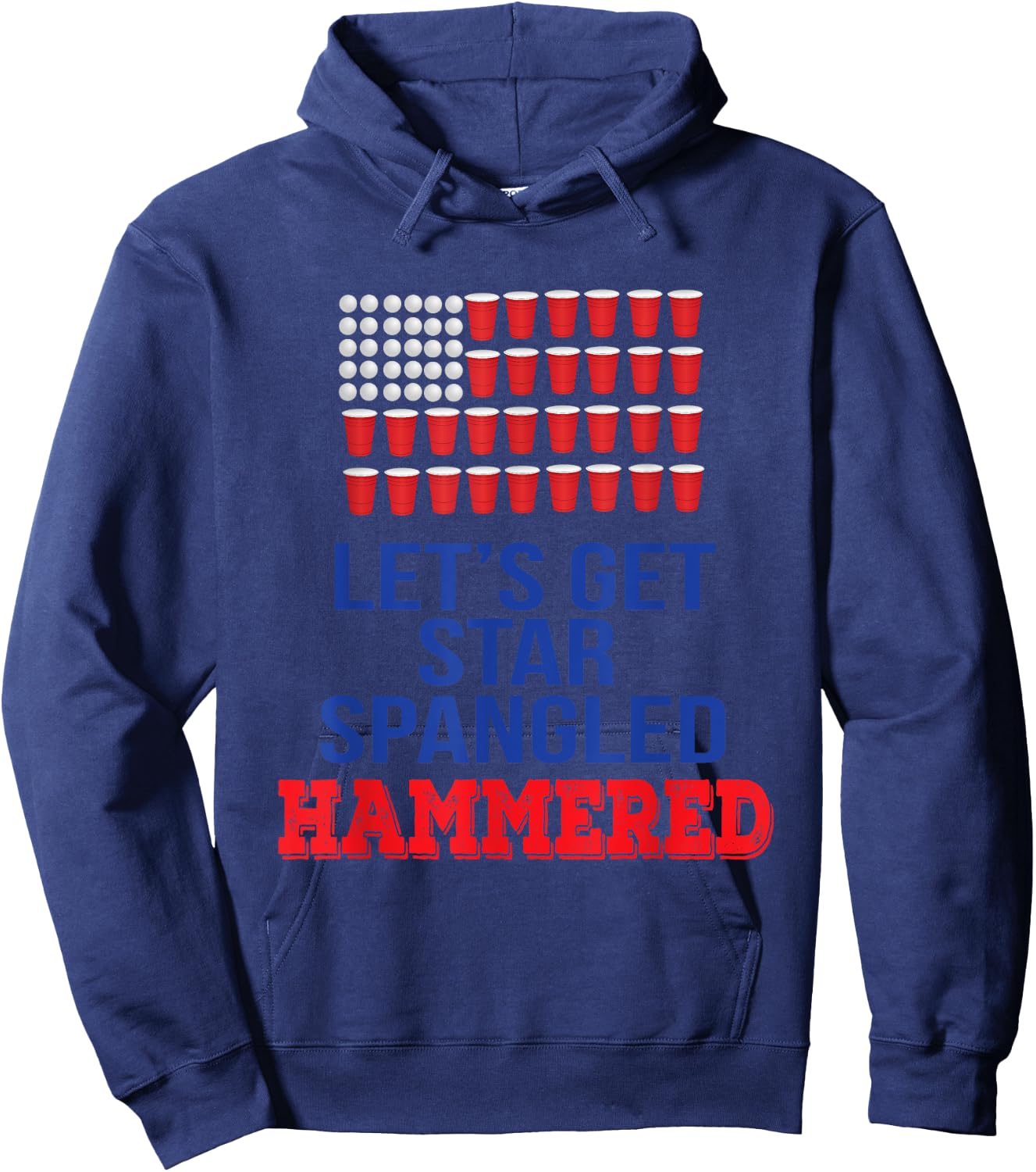Let's Get Star Spangled Hammered Fourth of July Shirt Hoodie - Hoodie | Navy