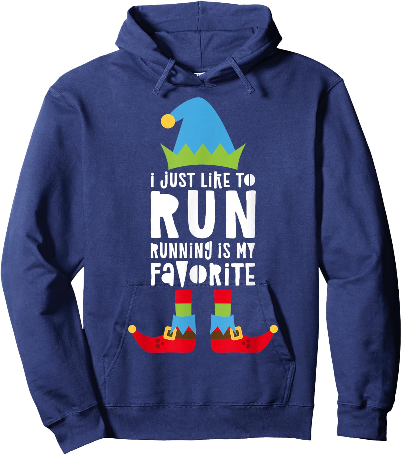 I Just Like to Run Running Is My Favorite Shirt Runner Elf Hoodie - Hoodie | Navy