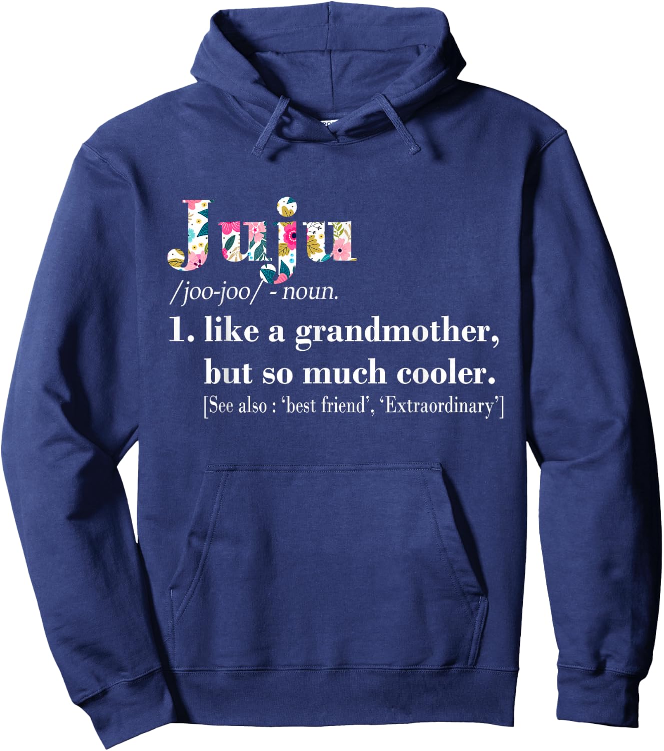 Juju Like Grandmother but So Much Cooler Hoodie - Hoodie | Navy