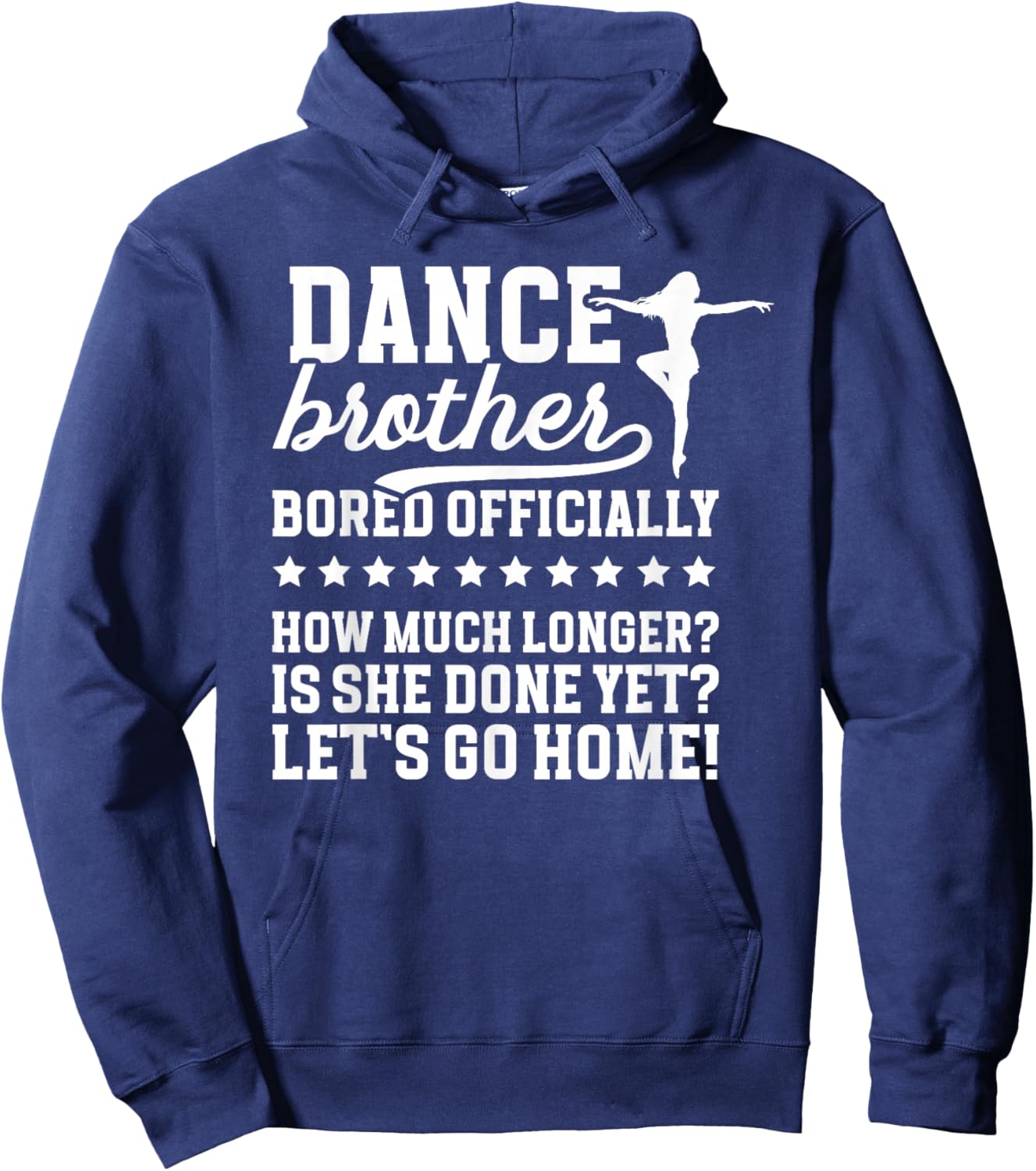 Dance Brother Bored Officially Brother Of A Dancer Bro Hoodie - Hoodie | Navy