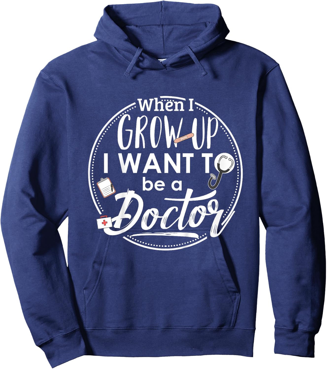 Kids When I Grow Up I Want To Be A Doctor Shirt : Kids Gift Hoodie - Hoodie | Navy