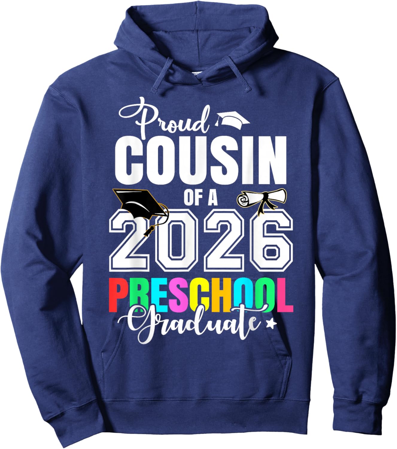 Proud Cousin of A 2026 Preschool Graduate Graduation Hoodie - Hoodie | Navy