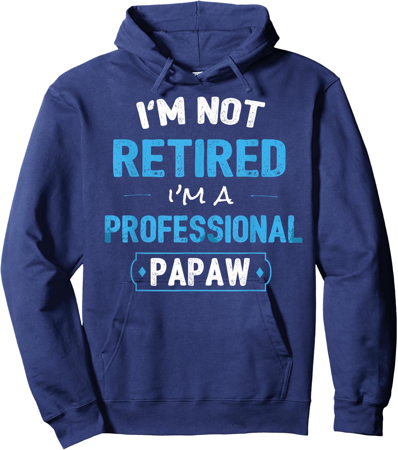 Funny Retirement Gifts Shirt for Papaw from Granddaughter Hoodie - Hoodie | Navy