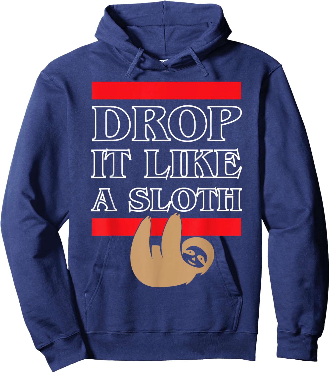 Sloth Animal: Drop it Like a Sloth Funny in Jungle Hoodie - Hoodie | Navy