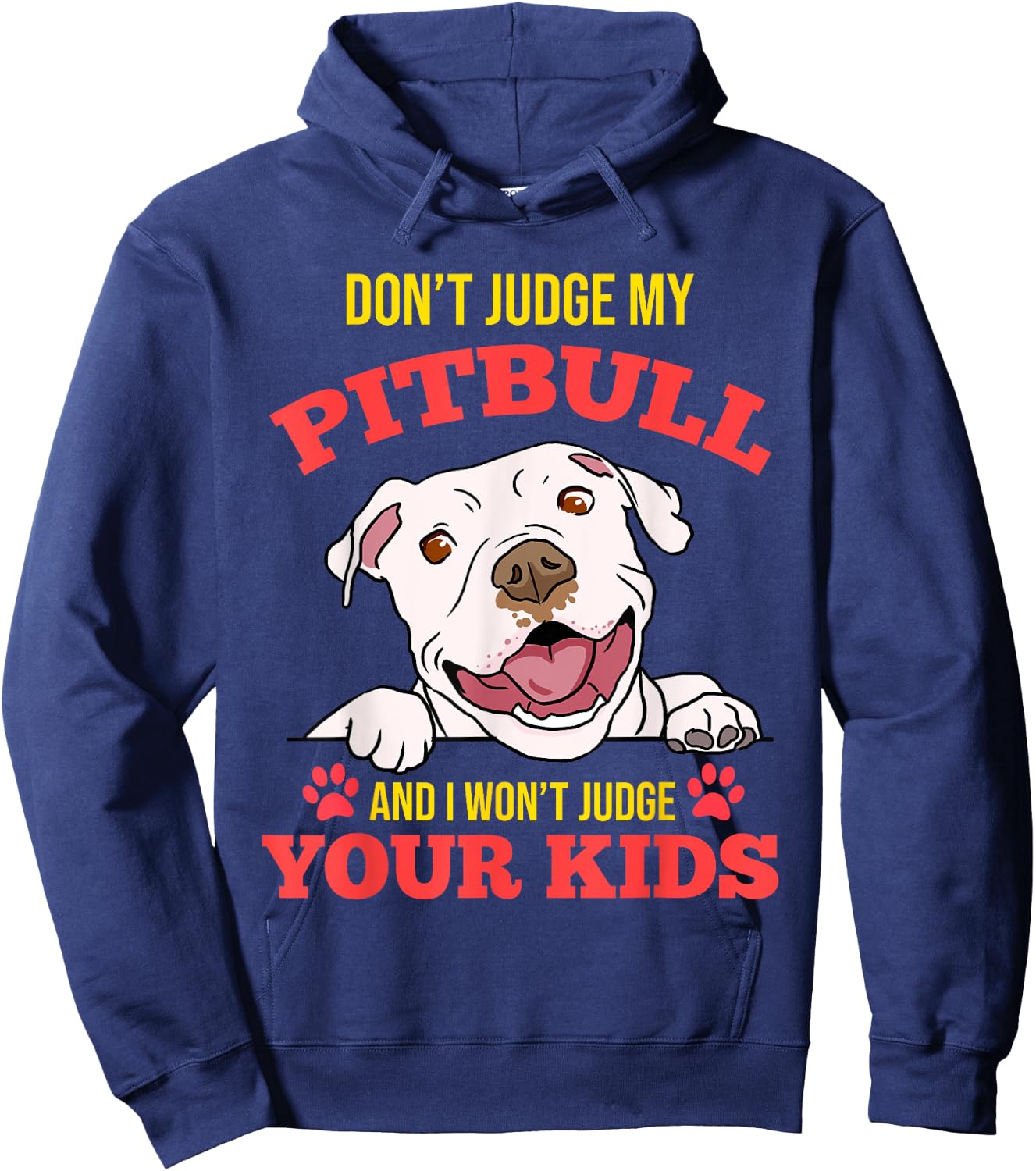 Don't Judge My Pitbull And I Won't Judge Your Kids Hoodie - Hoodie | Navy