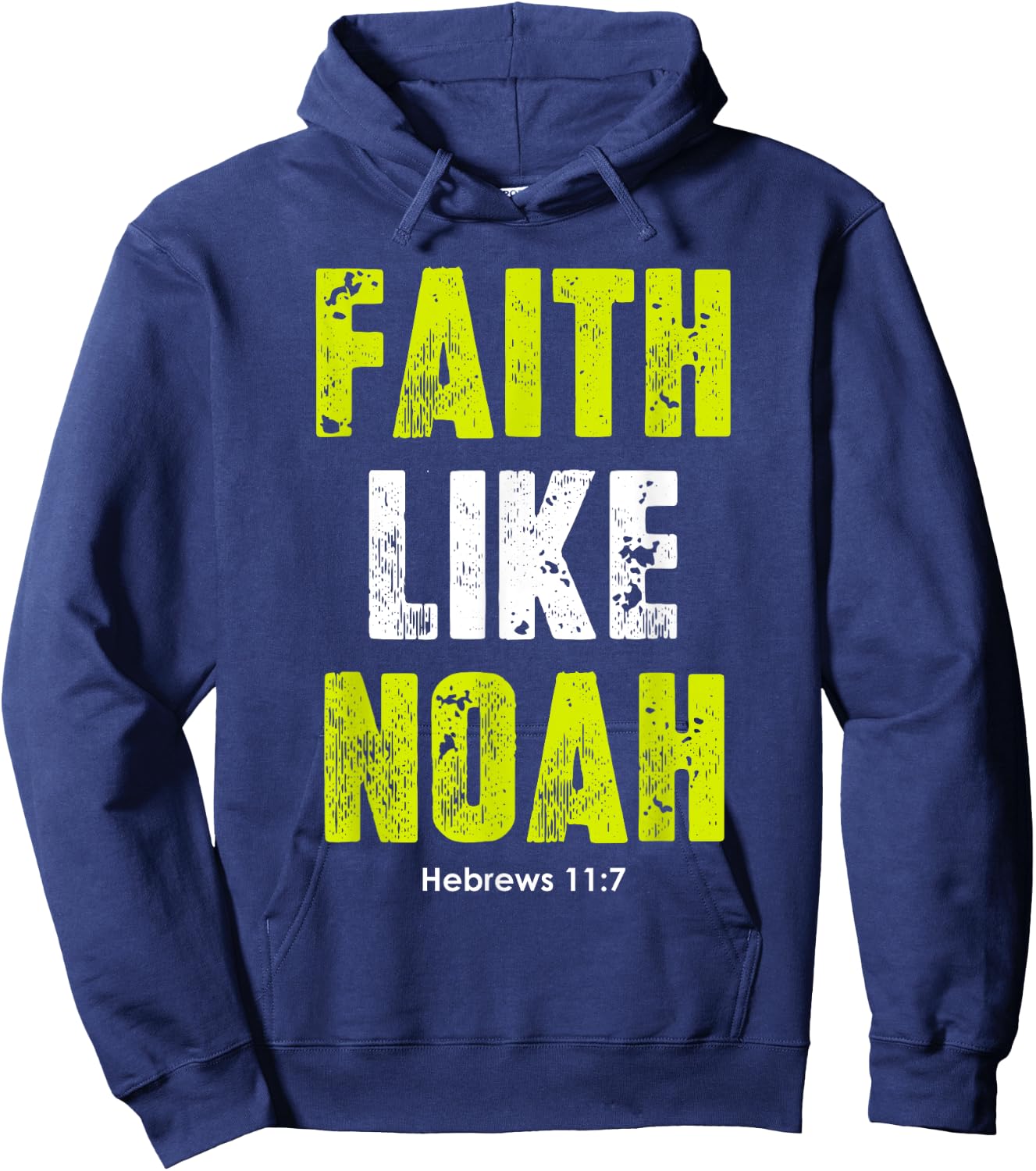 Faith Like Noah | Hebrews 11:7 Christian quotes men & women Hoodie - Hoodie | Navy