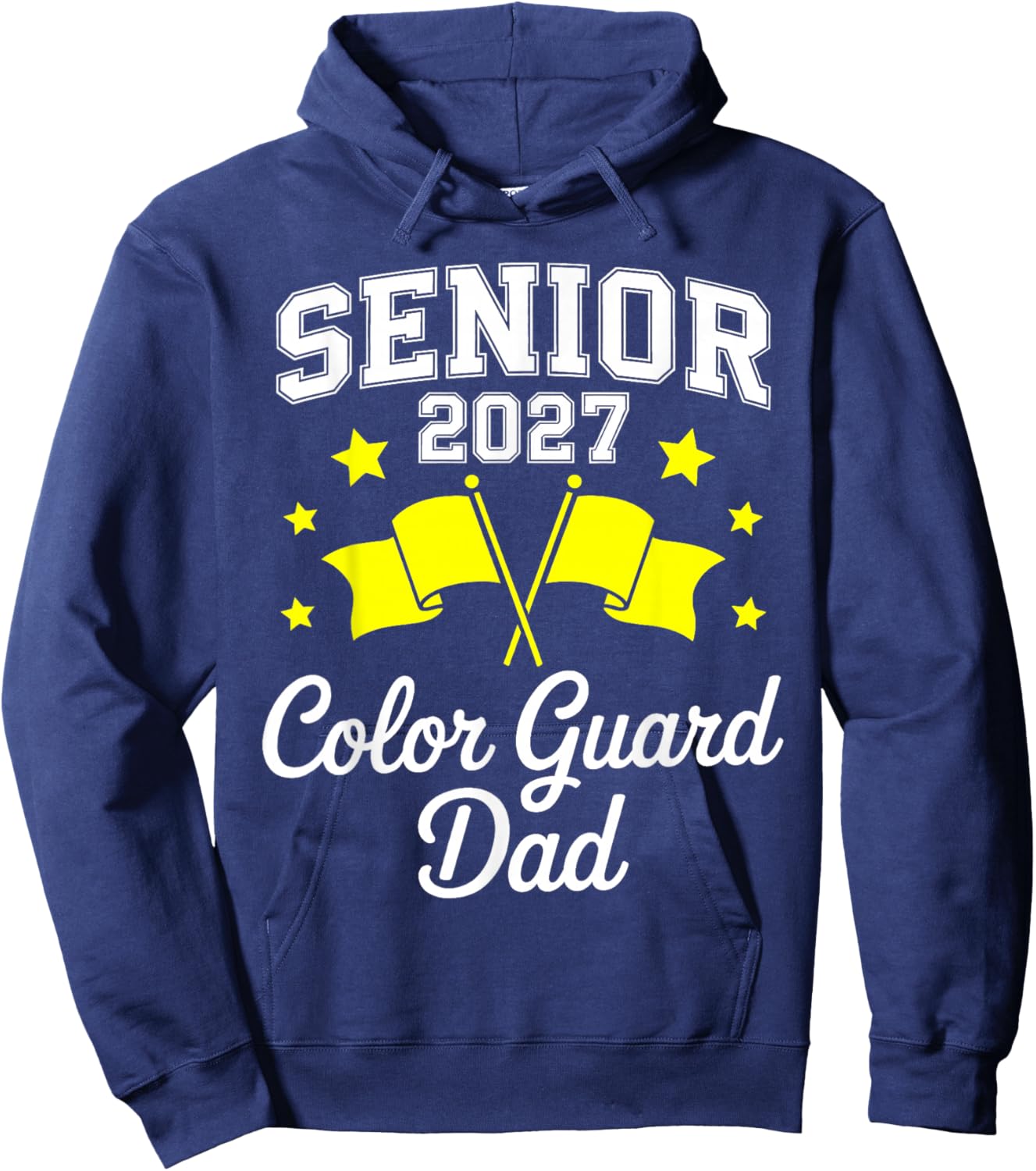 Senior 2027 Color Guard Dad Marching Band Senior Night Hoodie - Hoodie | Navy