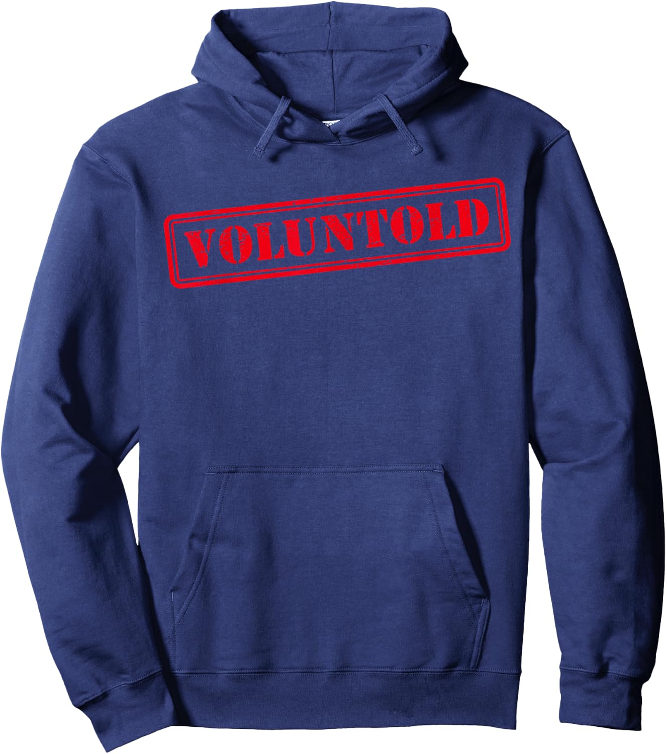 Funny Military Order Phrase Voluntold Stamp Distressed Hoodie - Hoodie | Navy