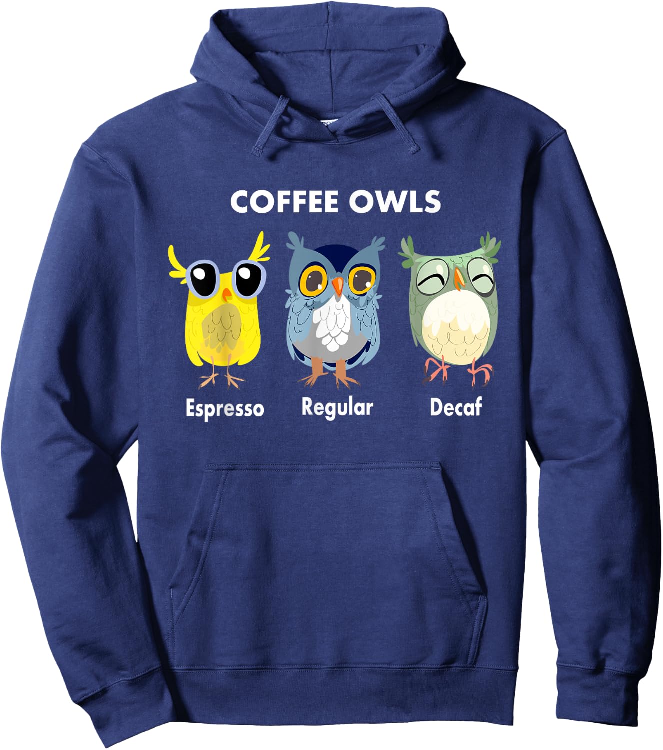 Funny Coffee Owls - Decaf - Regular - Espresso Owl Gift Hoodie - Hoodie | Navy