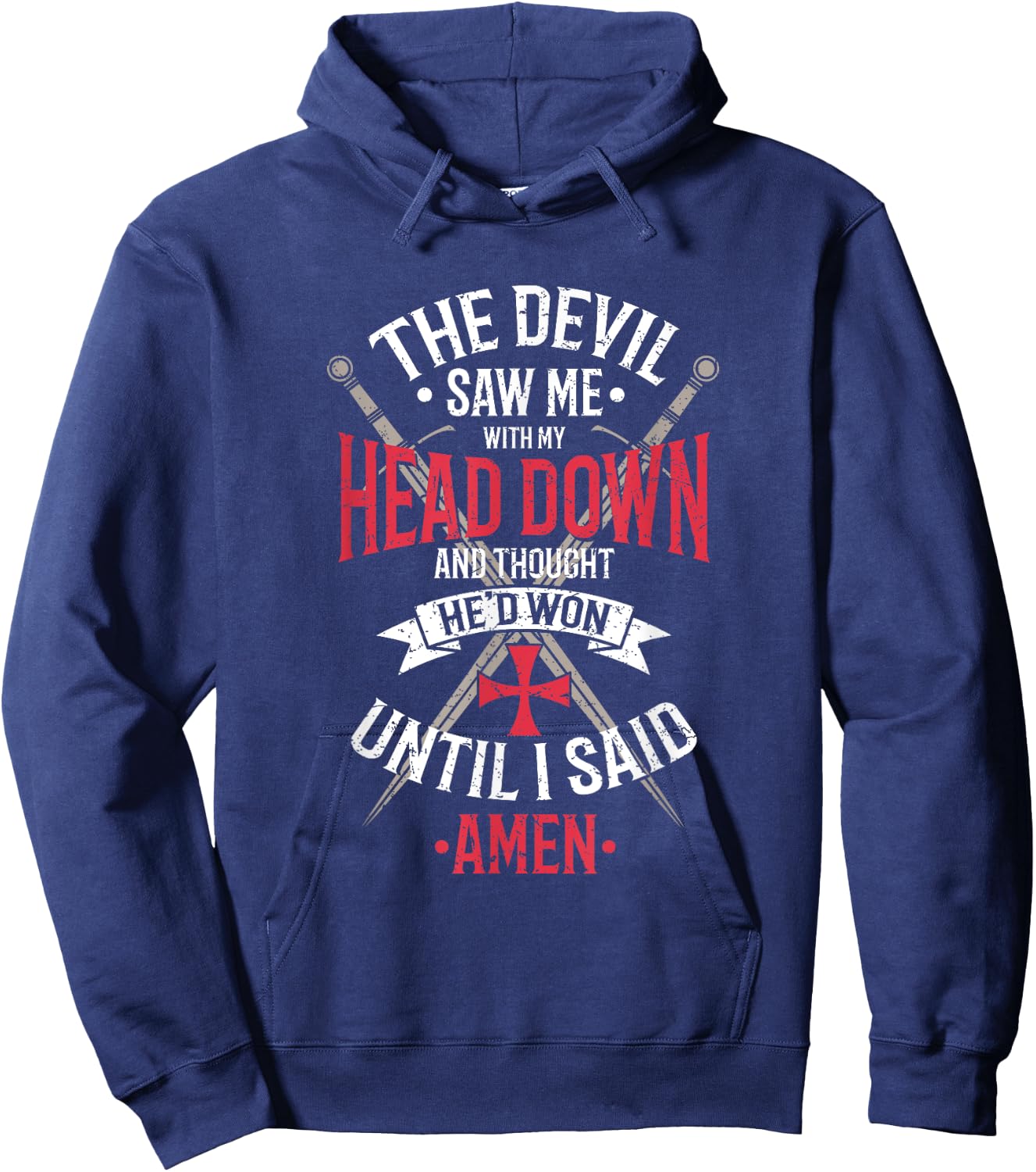 The Devil Saw Me With My Head Down Religious Christian Hoodie - Hoodie | Navy