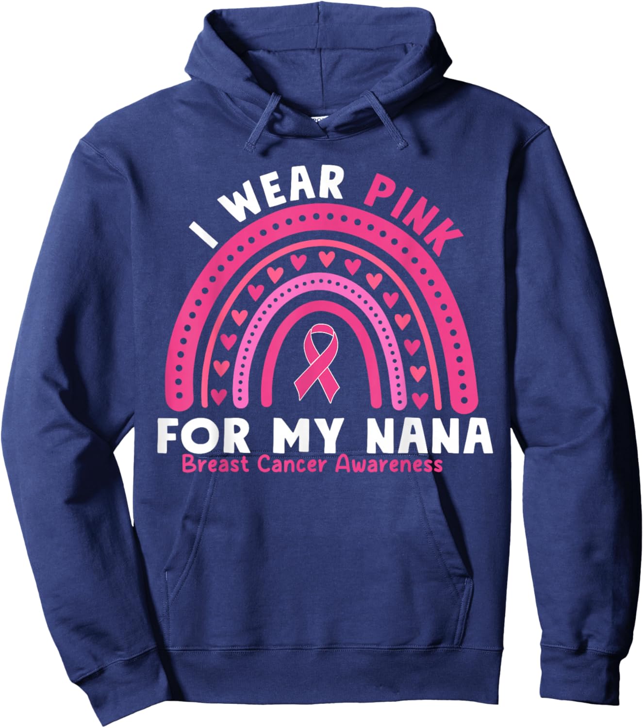 I Wear Pink For My Nana Breast Cancer Awareness Grandma Hoodie - Hoodie | Navy