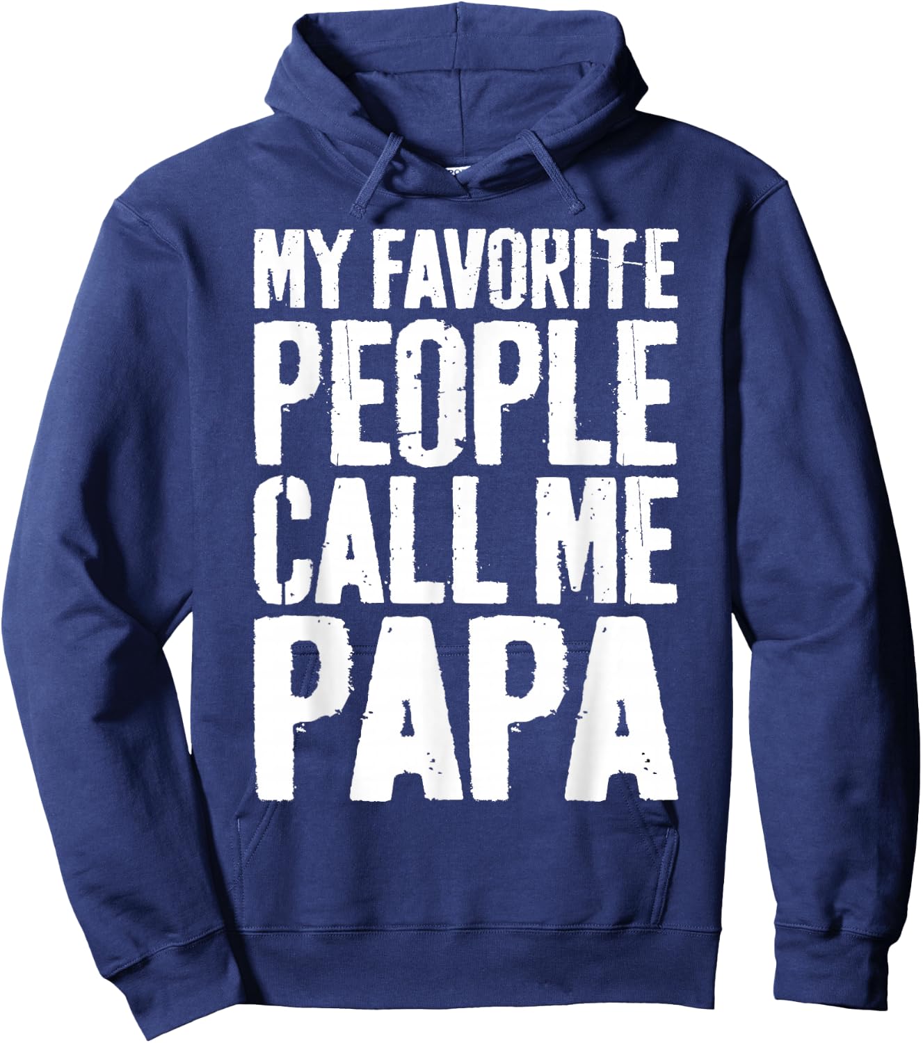 My Favorite People Call Me Papa Shirt Grandpa Fathers Day Hoodie - Hoodie | Navy