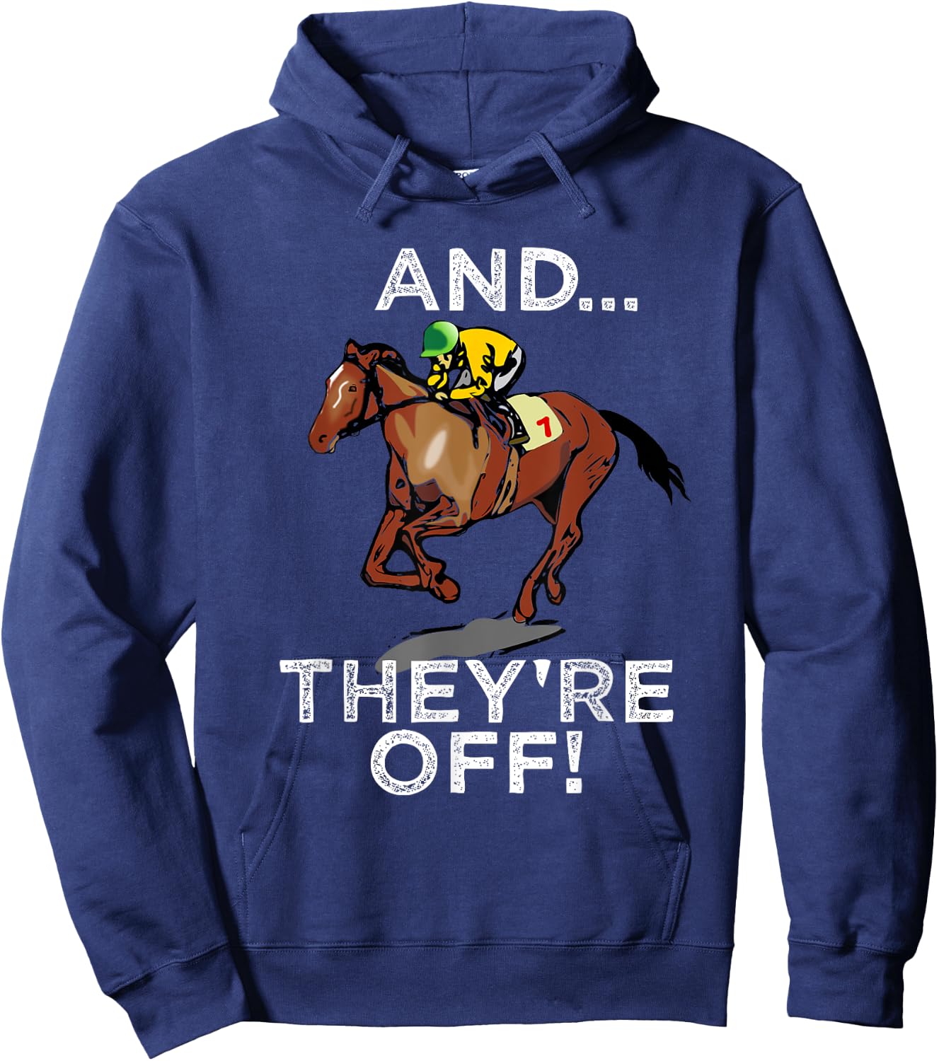 And Theyre Off T Shirt Funny Horse Racing Gambling Gift Hoodie - Hoodie | Navy