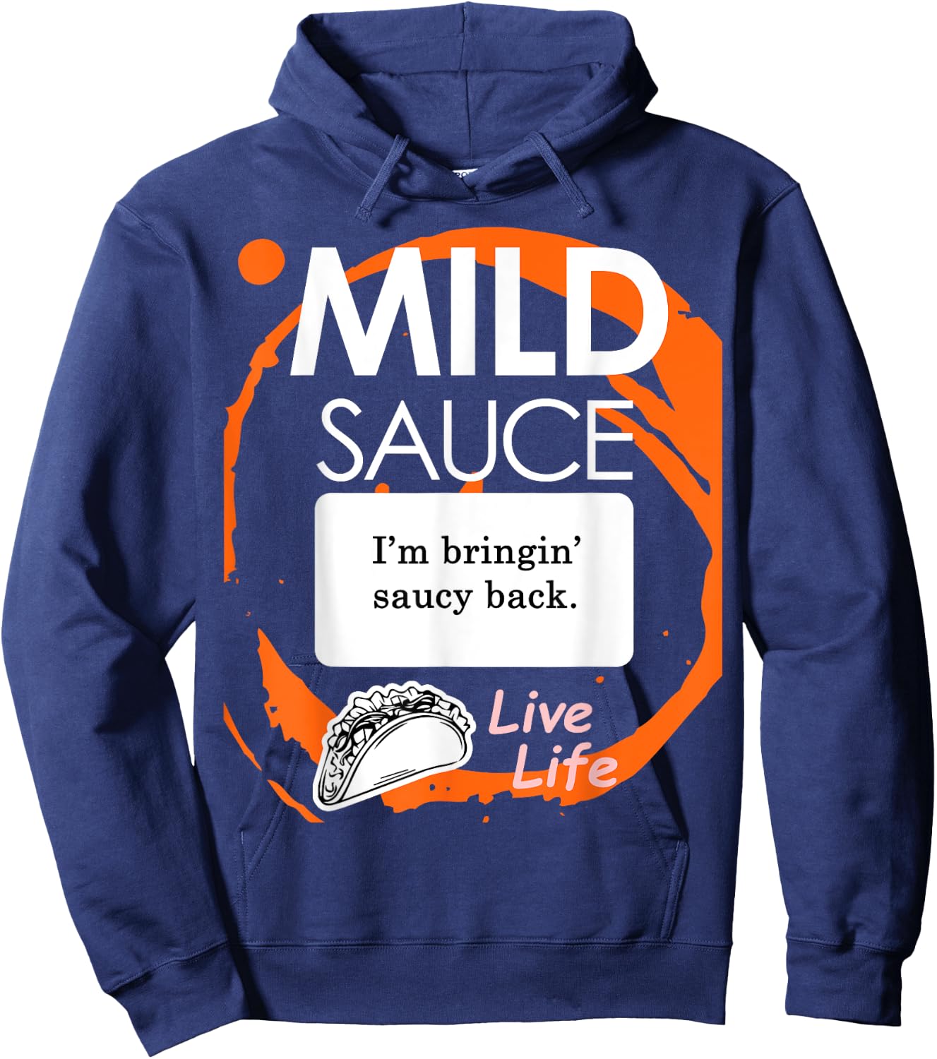 Taco Sauce Shirt Mild Halloween Costume Hoodie - Hoodie | Navy