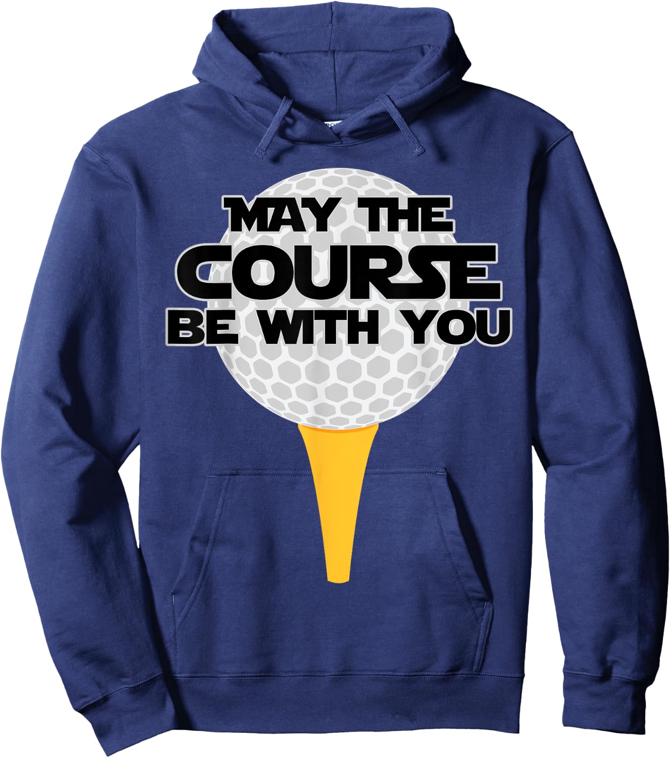 May The Course Be With You Golf Golfing Hoodie - Hoodie | Navy