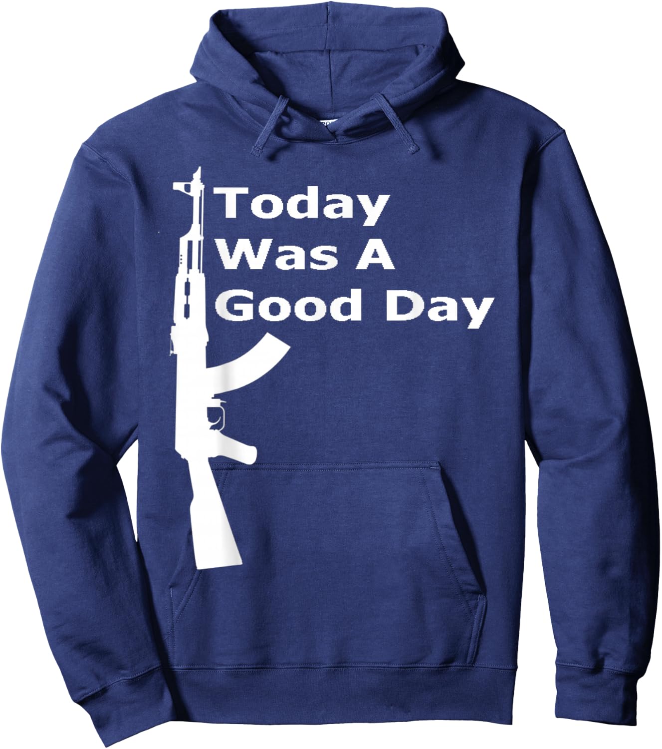 Today Was A Good Day AK Shirt Hoodie - Hoodie | Navy