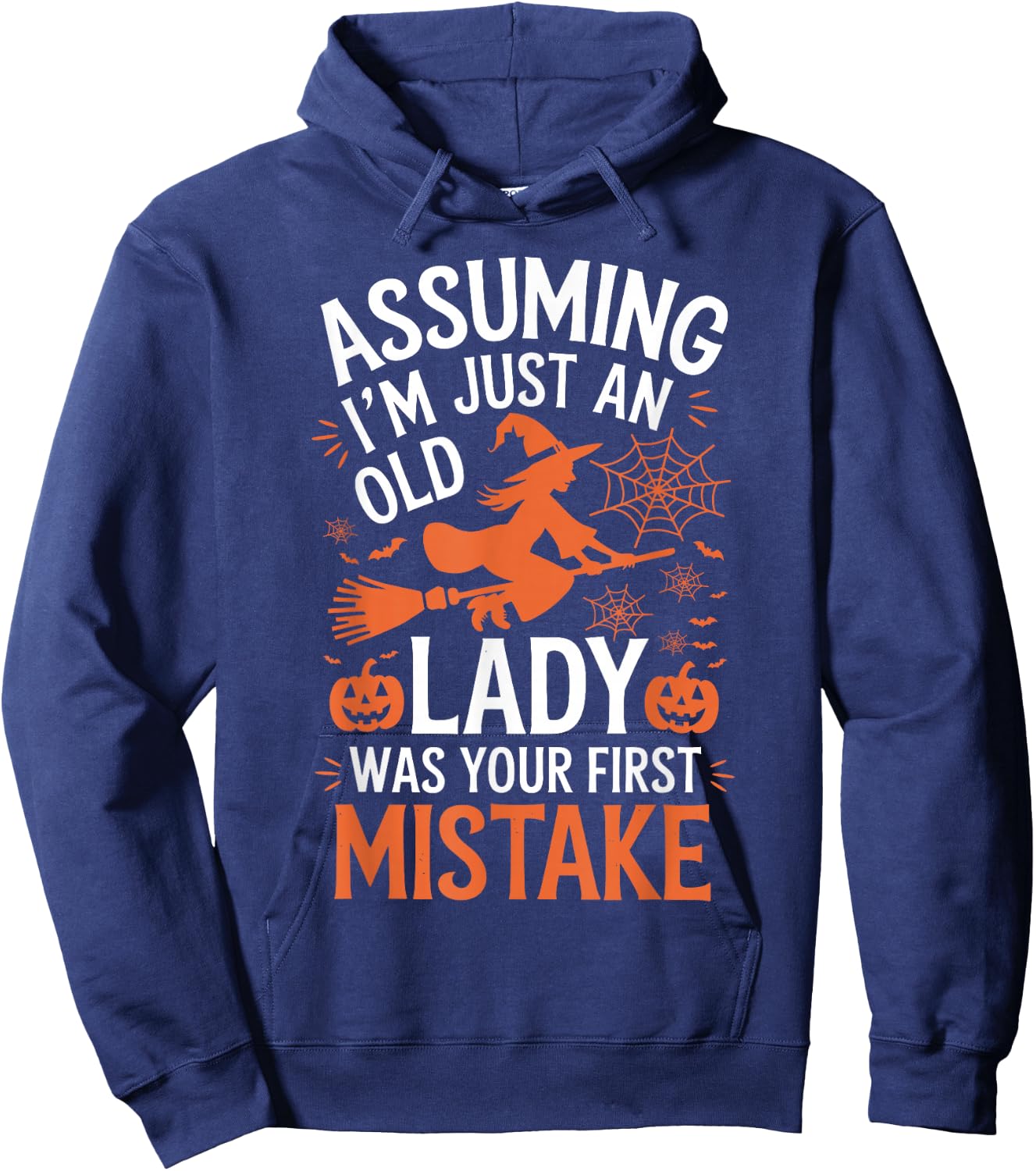Assuming I'm Just An Old Lady Was Your First Mistake Witch Hoodie - Hoodie | Navy