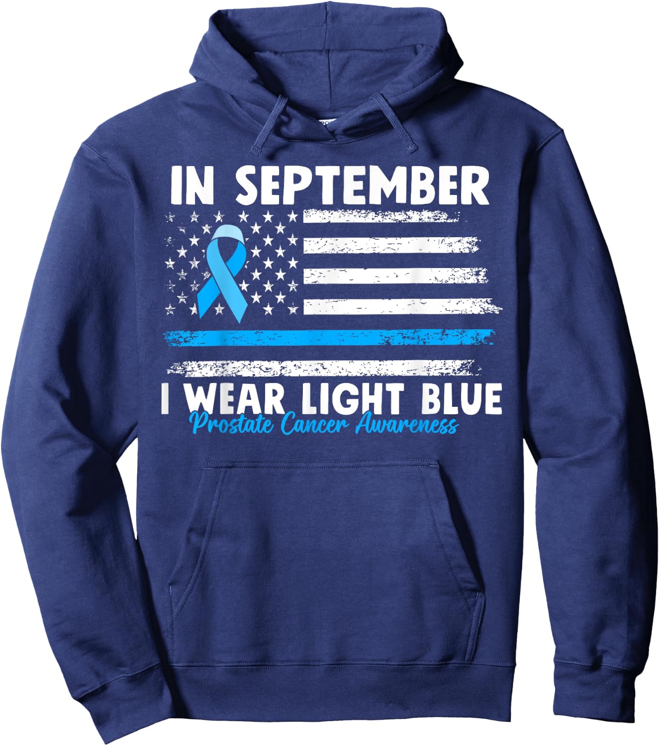In September I Wear Light Blue for Prostate Cancer Awareness Hoodie - Hoodie | Navy