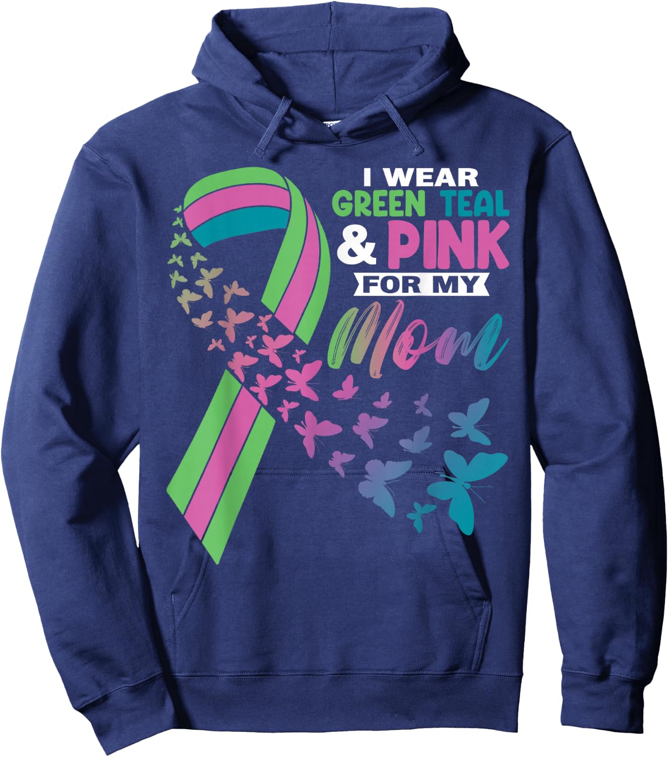 I Wear Green Teal Pink For My Mom Metastatic Breast Cancer Hoodie - Hoodie | Navy