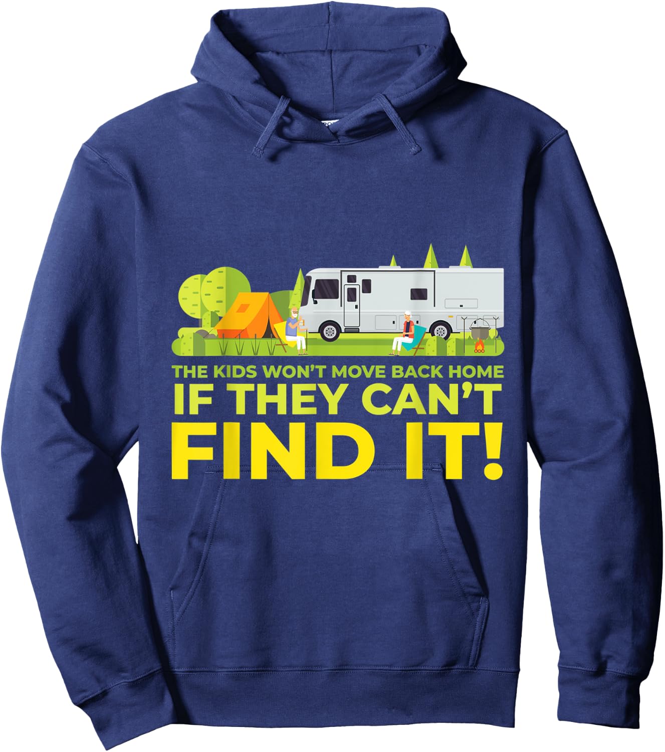 Kids Won't Move Back Home if Can't Find It Funny RV Camping Hoodie - Hoodie | Navy