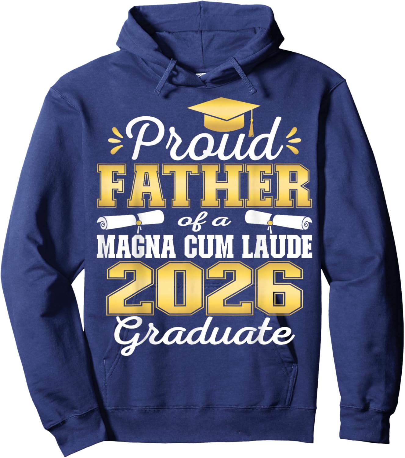 Proud Father of 2026 Magna Cum Laude Graduate 26 Hoodie - Hoodie | Navy