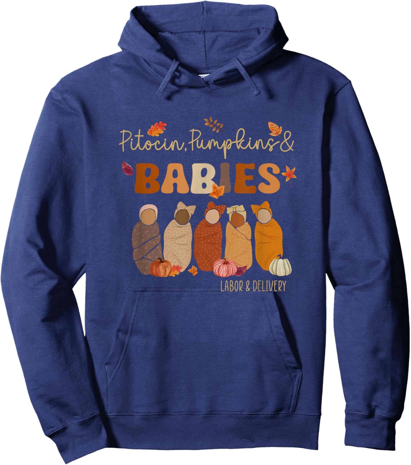 Pitocin Pumpkins Babies Labor and Delivery Nurse Fall Autumn Hoodie - Hoodie | Navy