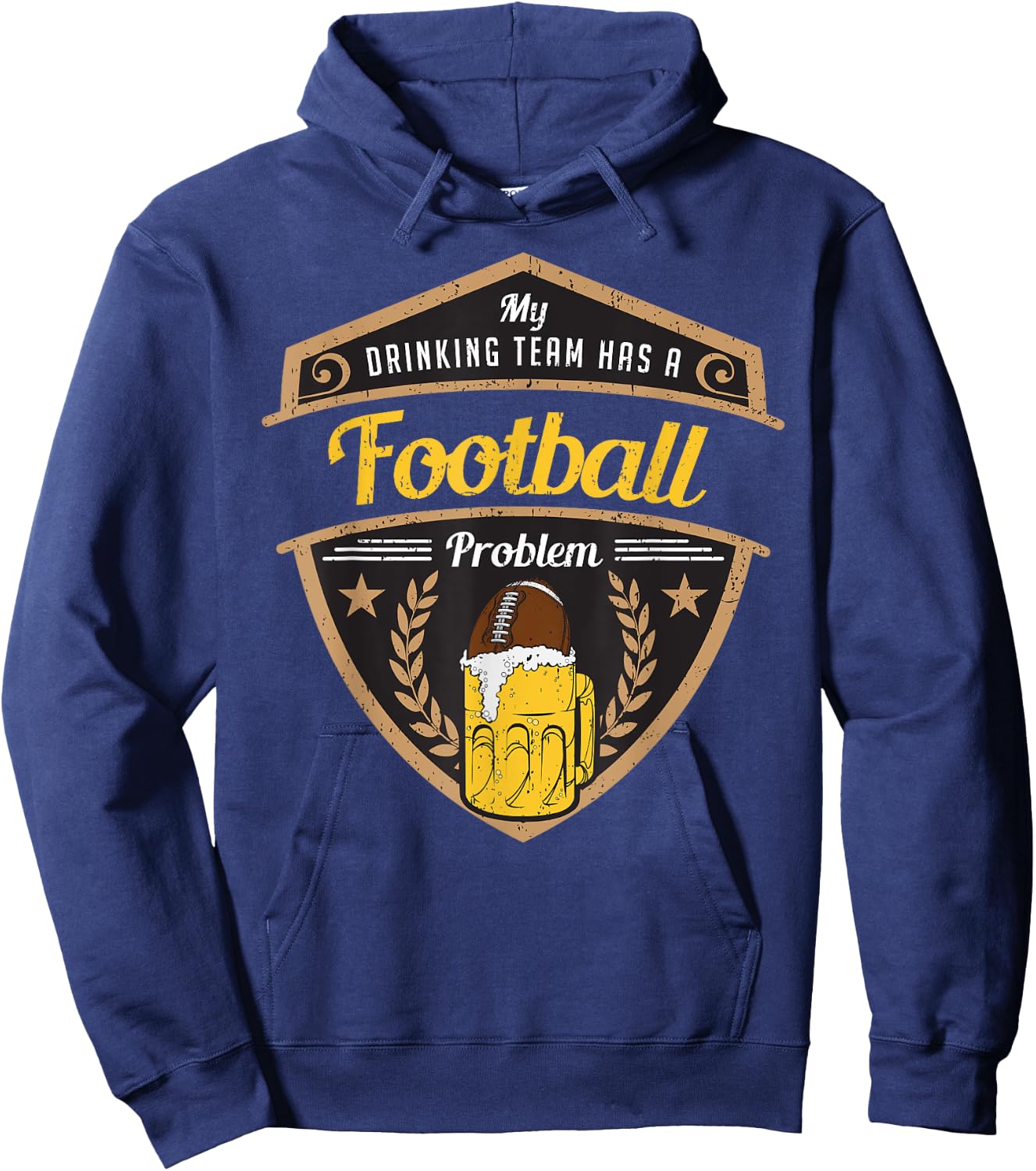 My Drinking Team has a Football Problem Hoodie - Hoodie | Navy