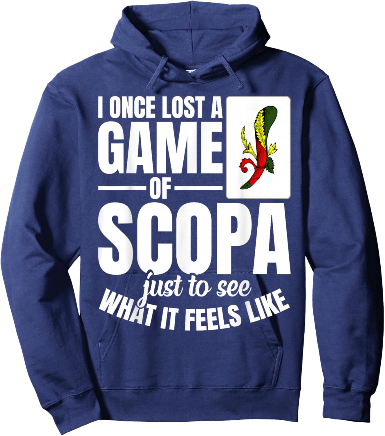 Card Game Enthusiast Player Once Lost Italian Scopa Hoodie - Hoodie | Navy