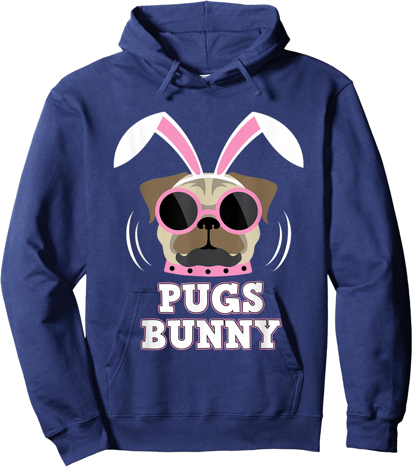Pugs Bunny Happy Easter Puggy Pug Lover Easter Bunny Dog Hoodie - Hoodie | Navy