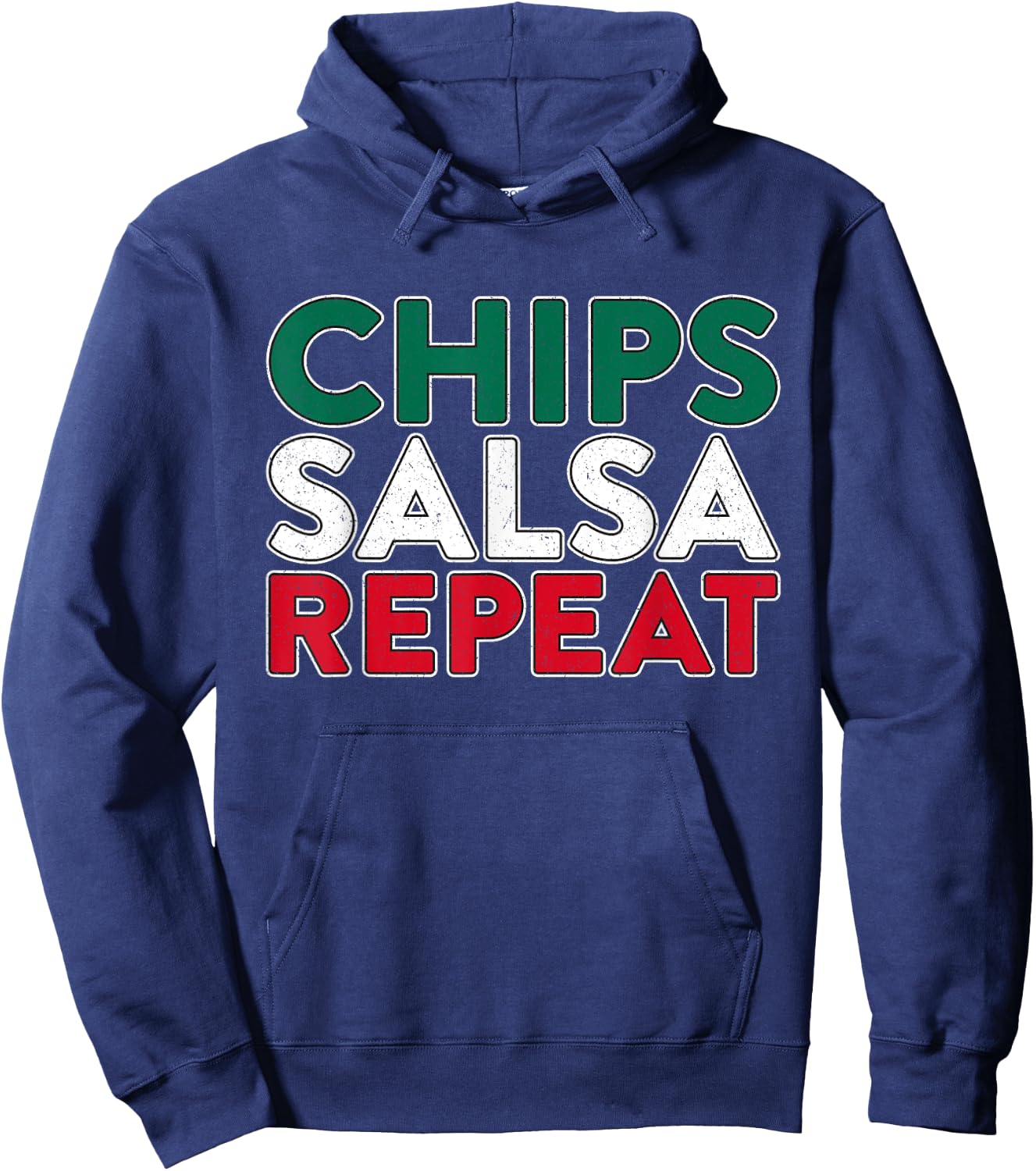 Chips Salsa Repeat Gift | Mexican Food Shirt Hoodie - Hoodie | Navy