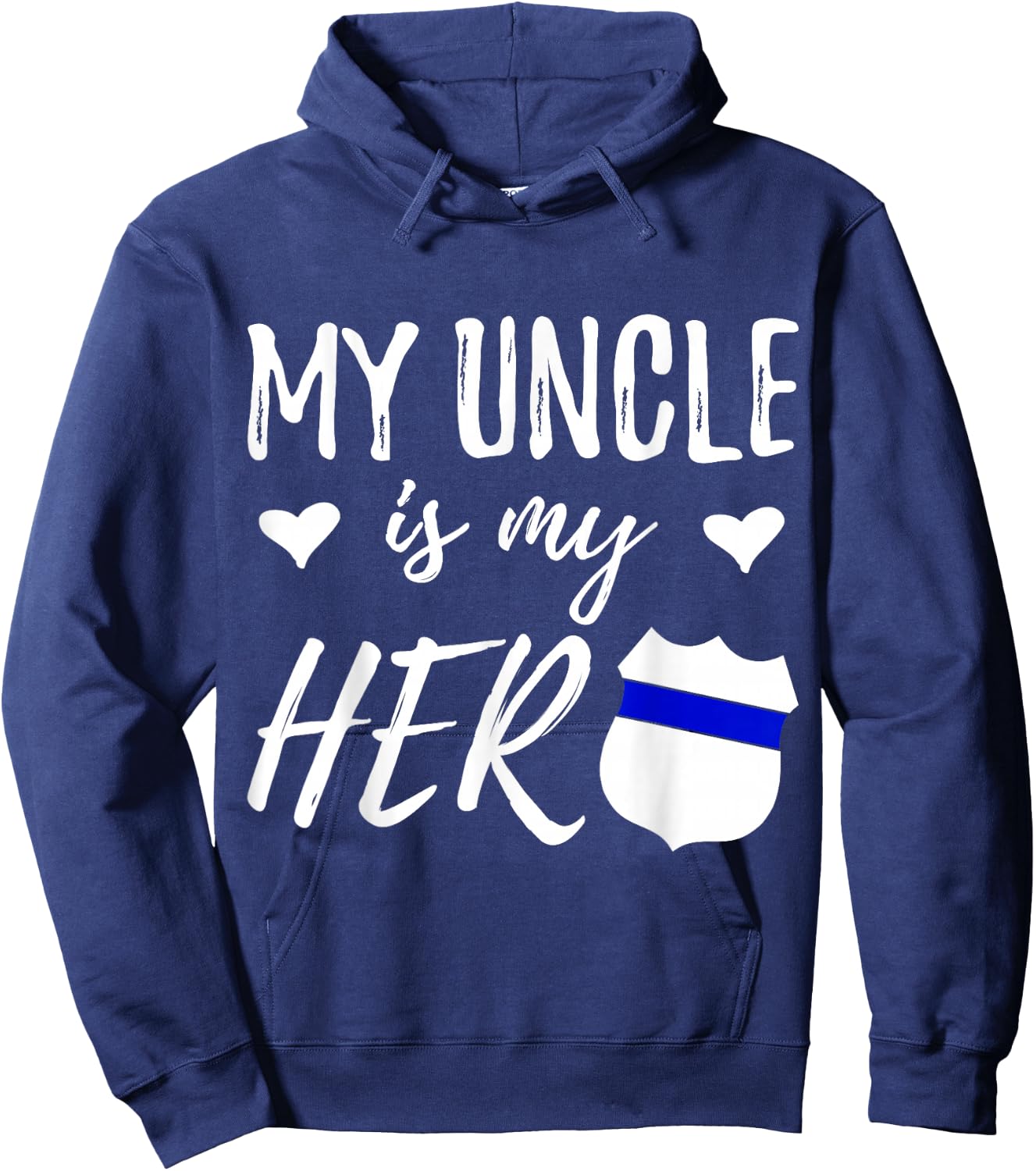 My Uncle is my Hero Police Officer Uncle Gift Hoodie - Hoodie | Navy