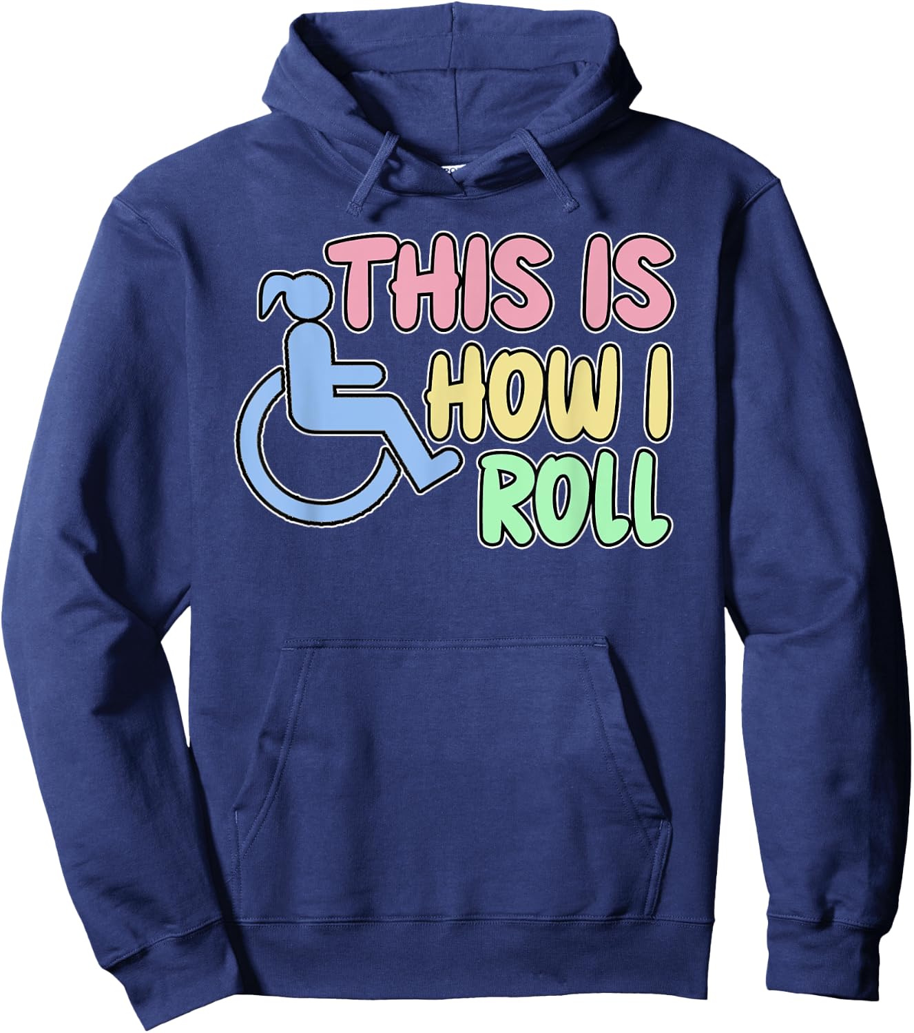 Women's Funny Disabled Wheelchair Humor This Is How I Roll Hoodie - Hoodie | Navy