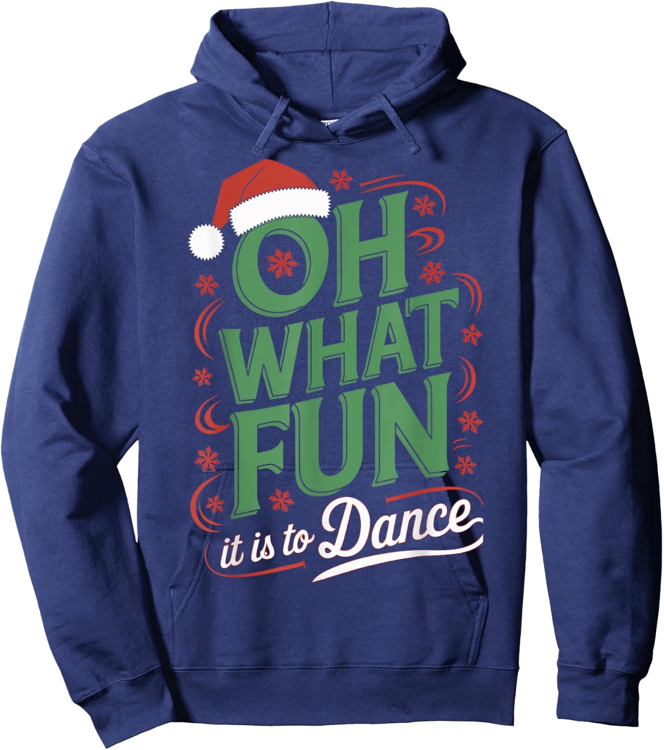 Oh What Fun It Is To Dance Holiday Santa Dance Winter Dance Hoodie - Hoodie | Navy