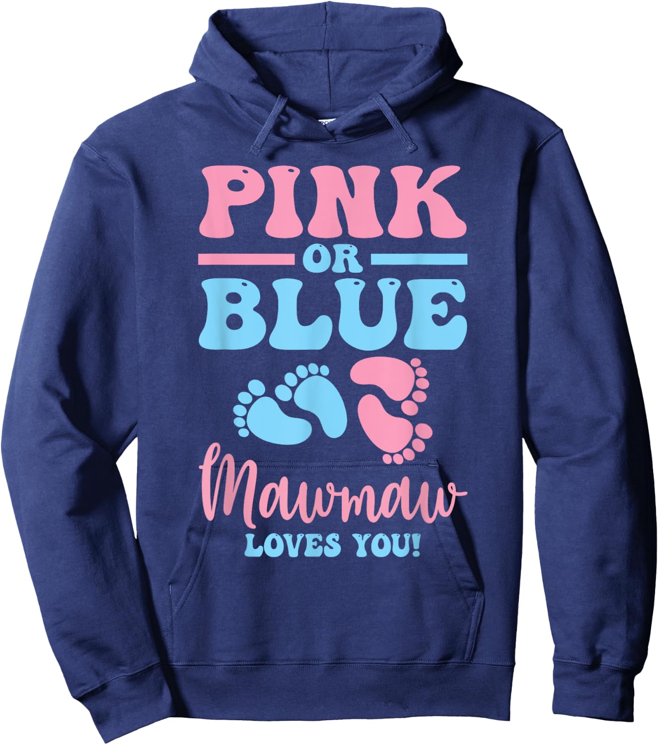 Pink Or Blue Mawmaw Loves You Gender Reveal Baby Gifts Mom Hoodie - Hoodie | Navy