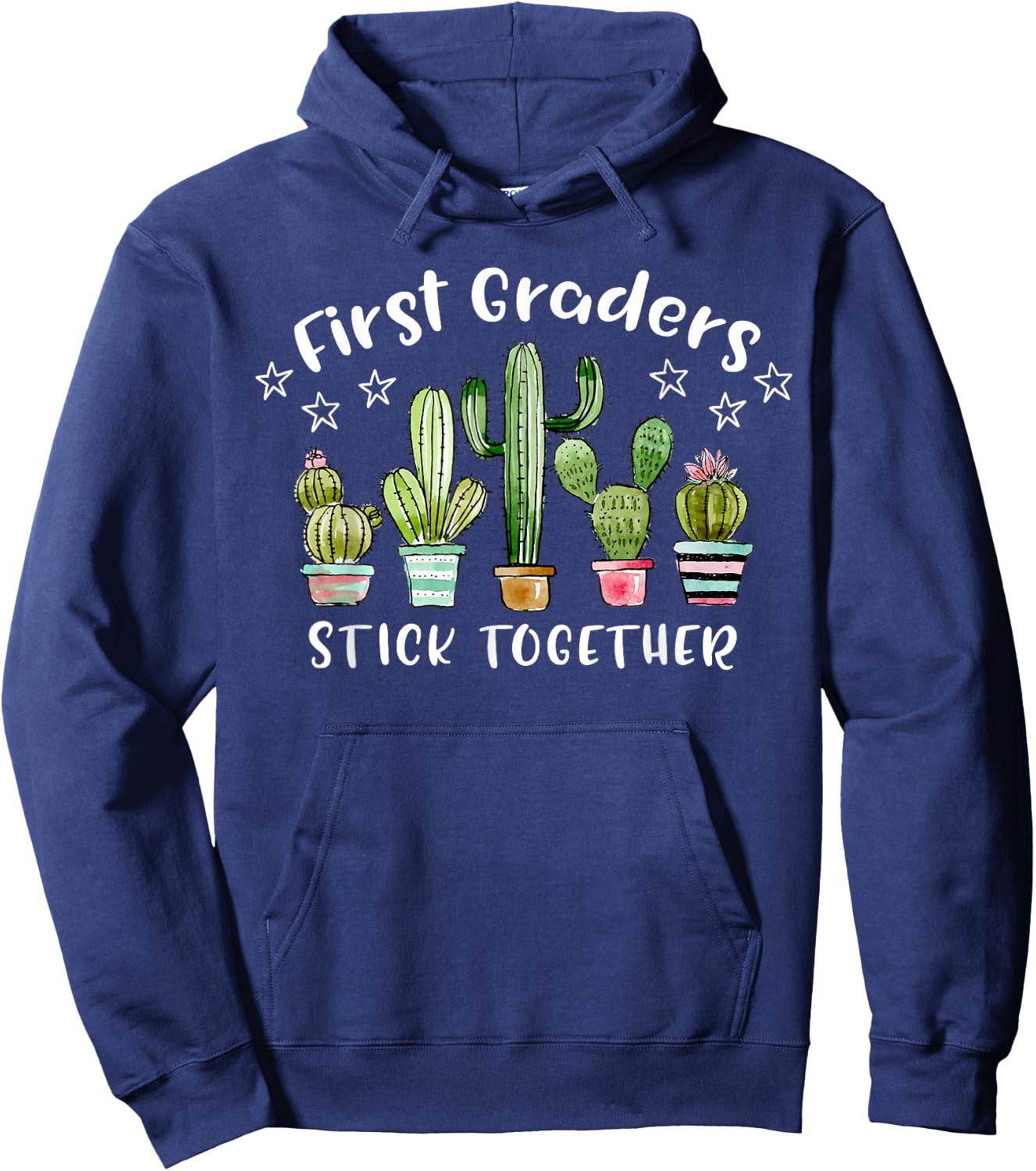 First Graders Stick Together Cactus 1st Grade Funny Teacher Hoodie - Hoodie | Navy
