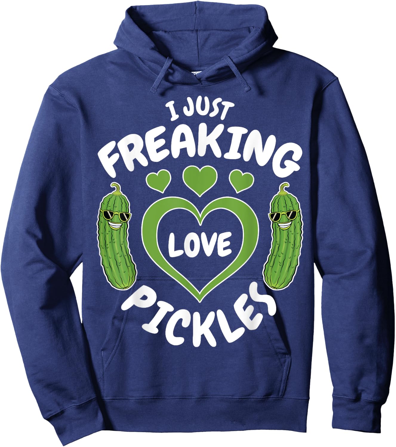I Just Freaking Love Pickles Funny Pickle Lover Shirt Gifts Hoodie - Hoodie | Navy