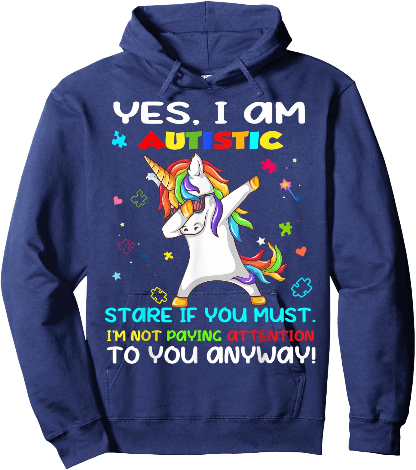 Yes I Am Autistic Stare If You Must I'm Not Paying Attention Hoodie - Hoodie | Navy