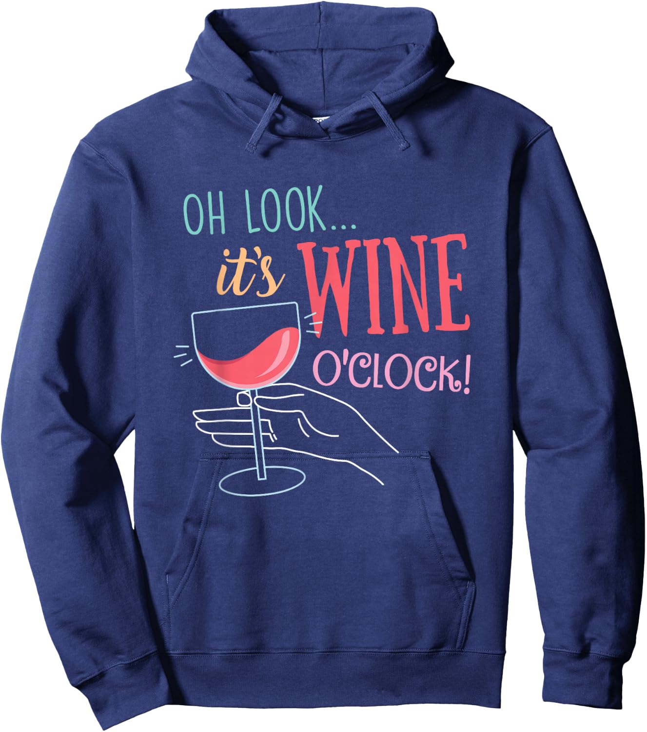 Oh Look It's Wine O'Clock, Funny Wine Drinker Party Hoodie - Hoodie | Navy