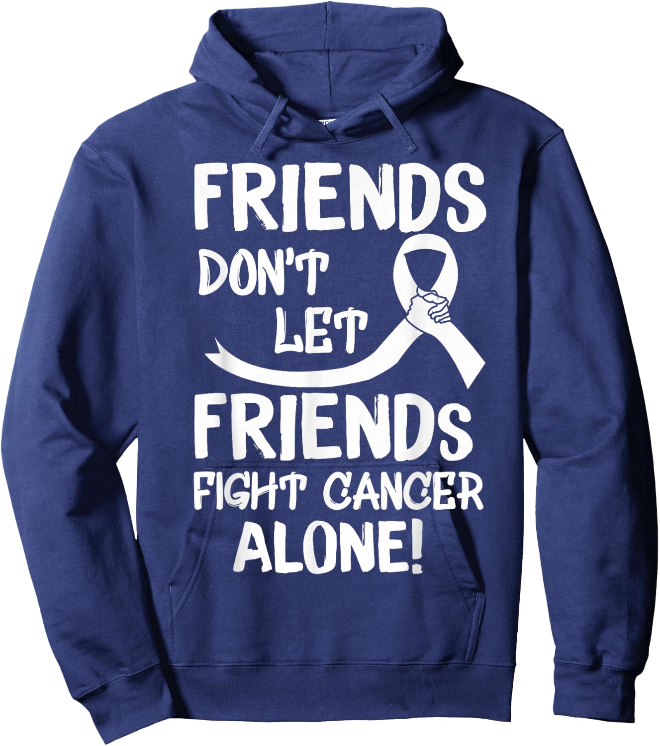 Friends Dont Let Friends Fight Lung Cancer Alone Hoodie - Hoodie | Navy