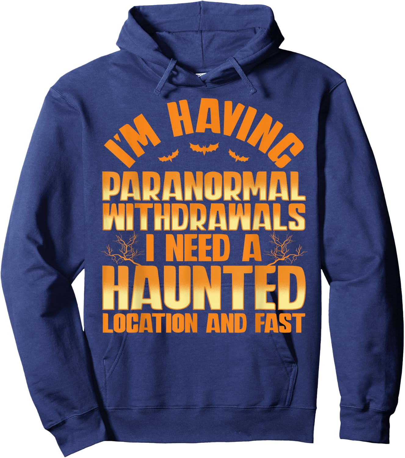 Funny Ghost Hunting Paranormal Quote - Haunted Hunter Hoodie - Hoodie | Navy