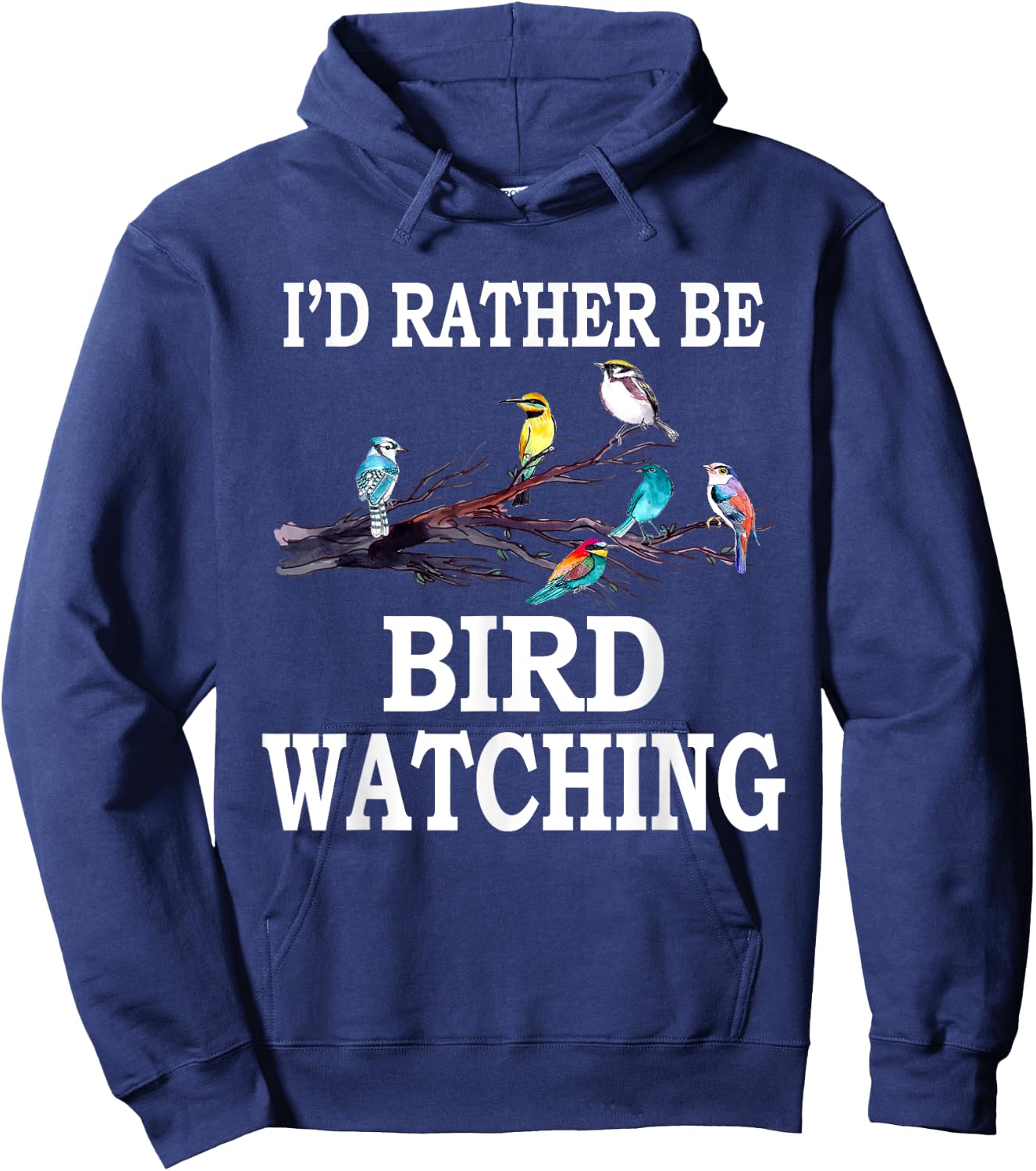 I'd Rather Be Bird Watching Birding Bird Hoodie - Hoodie | Navy