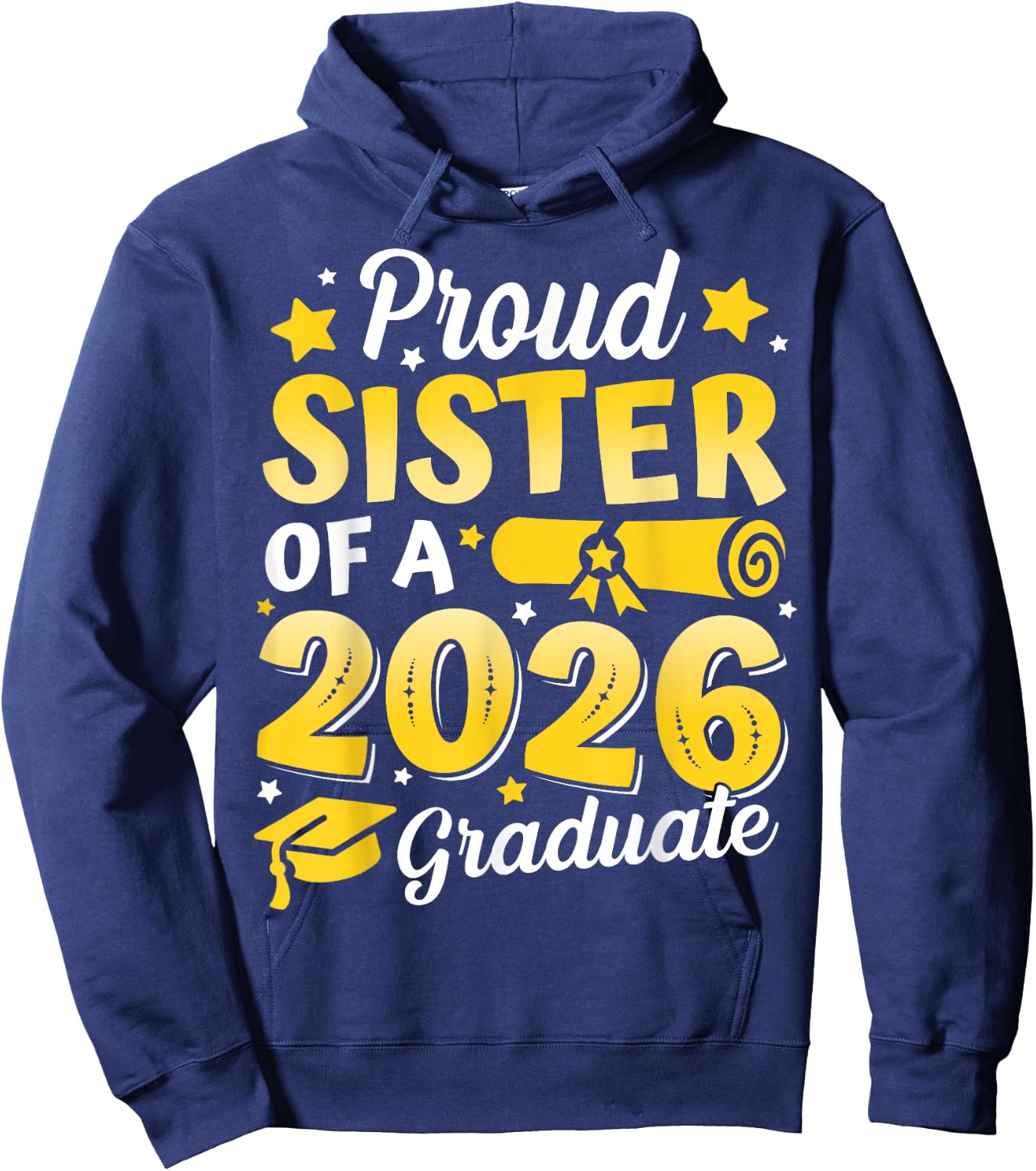 Proud Sister Of A 2026 Graduate Senior Class Graduation Gift Hoodie - Hoodie | Navy