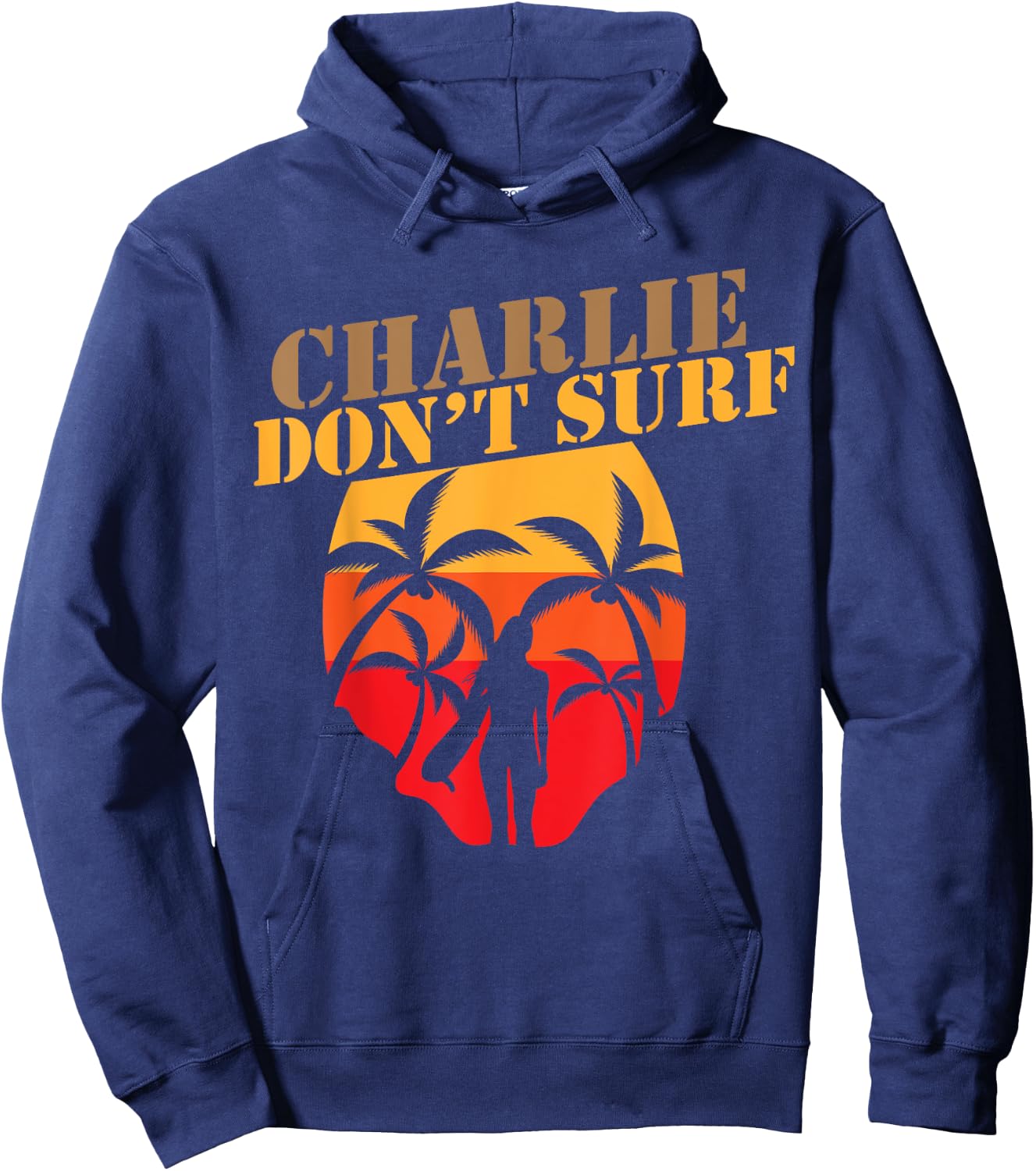 Charlie Don't Surf Military Vietnam War Veteran Movie Buff Hoodie - Hoodie | Navy