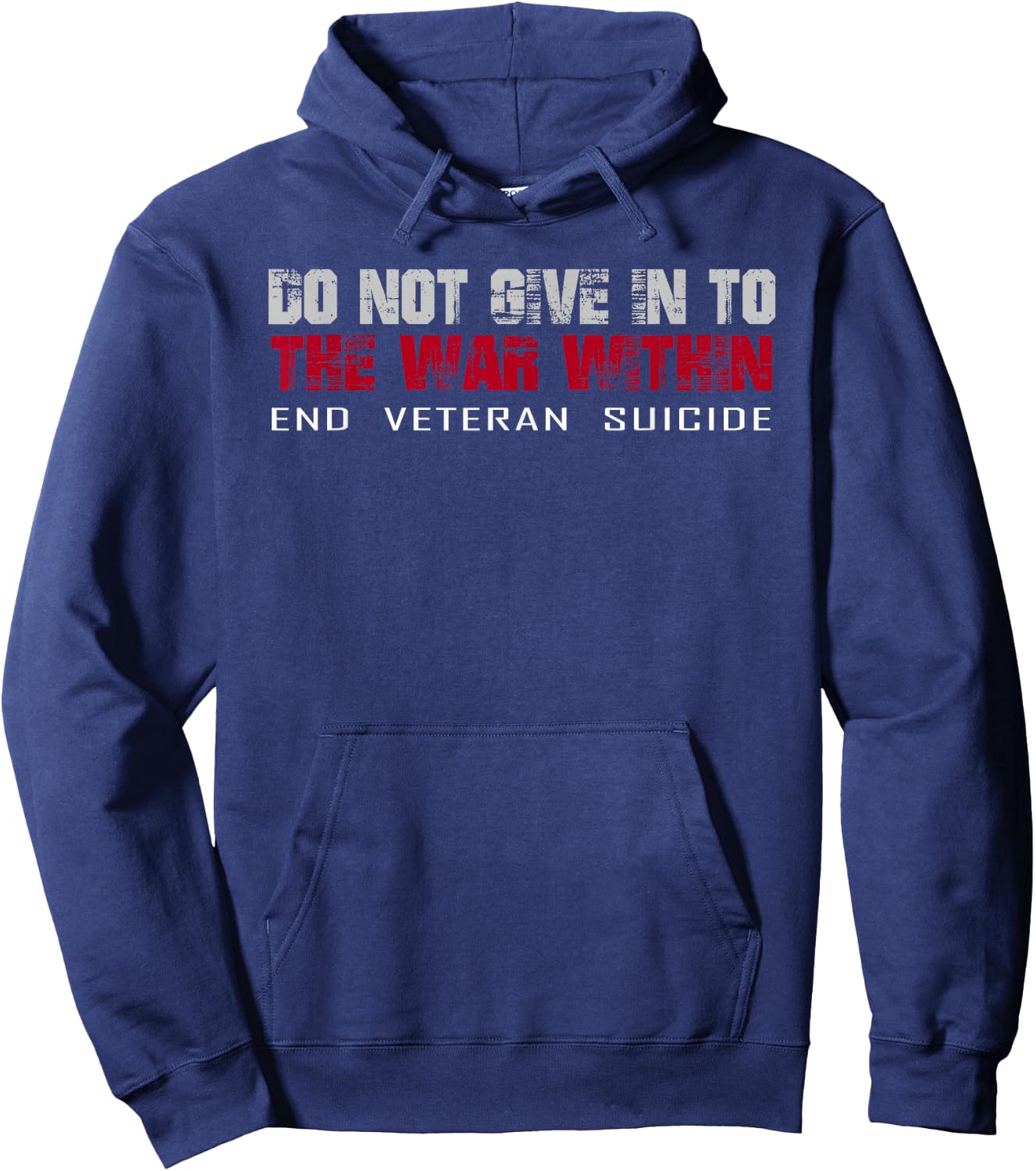 Do Not Give In To The War Within End Veteran Suicide Hoodie - Hoodie | Navy