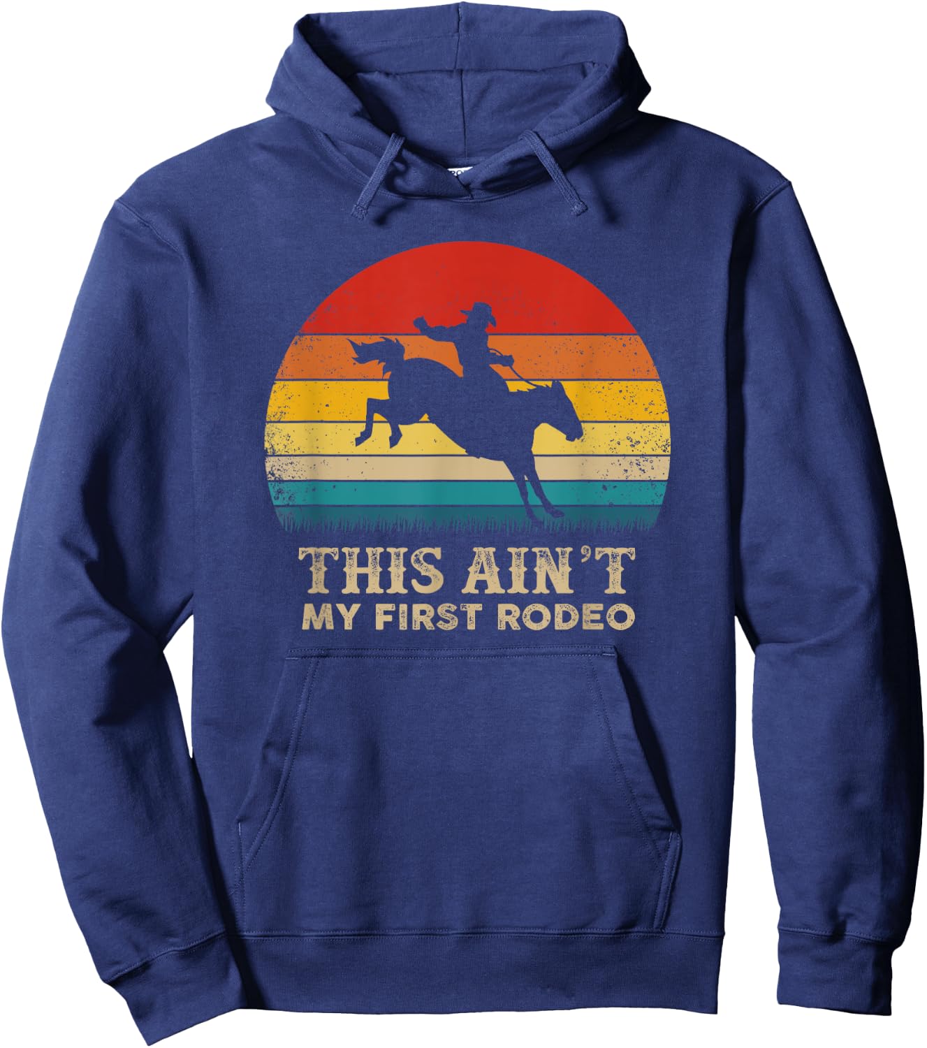 This Ain't My First Rodeo - Horse Riding Sunset - Rodeo Hoodie - Hoodie | Navy