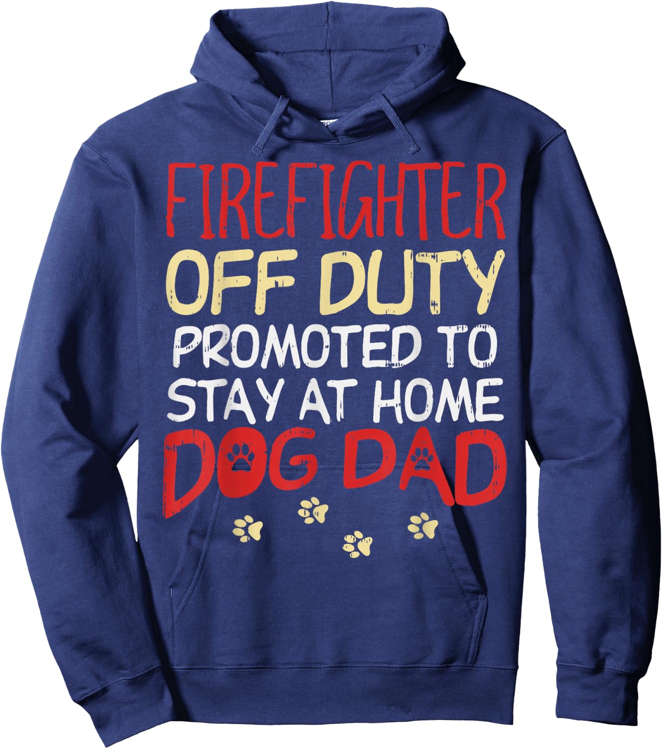 Firefighter Off Duty Dog Dad Fireman Retirement Men Gift Hoodie - Hoodie | Navy