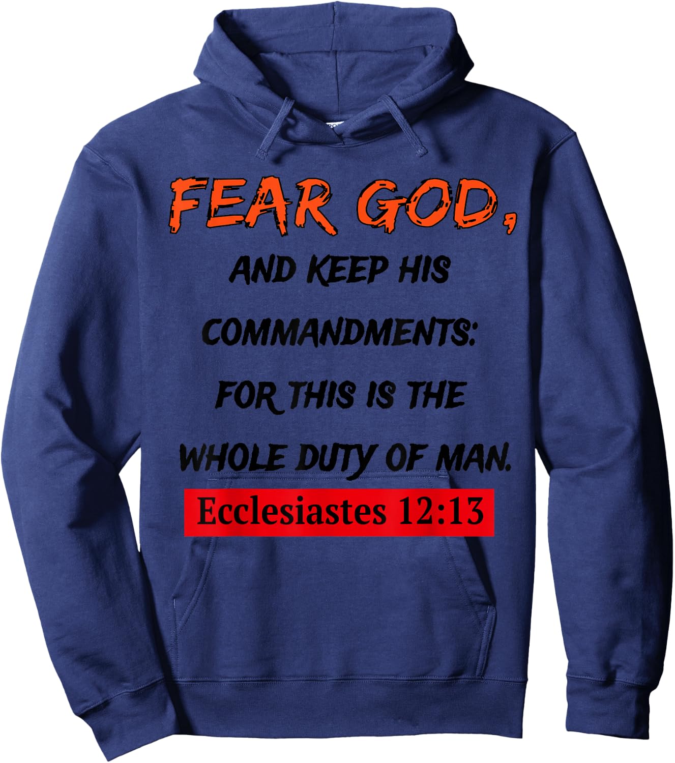 Fear God and keep His Commandments Apparel Hoodie - Hoodie | Navy