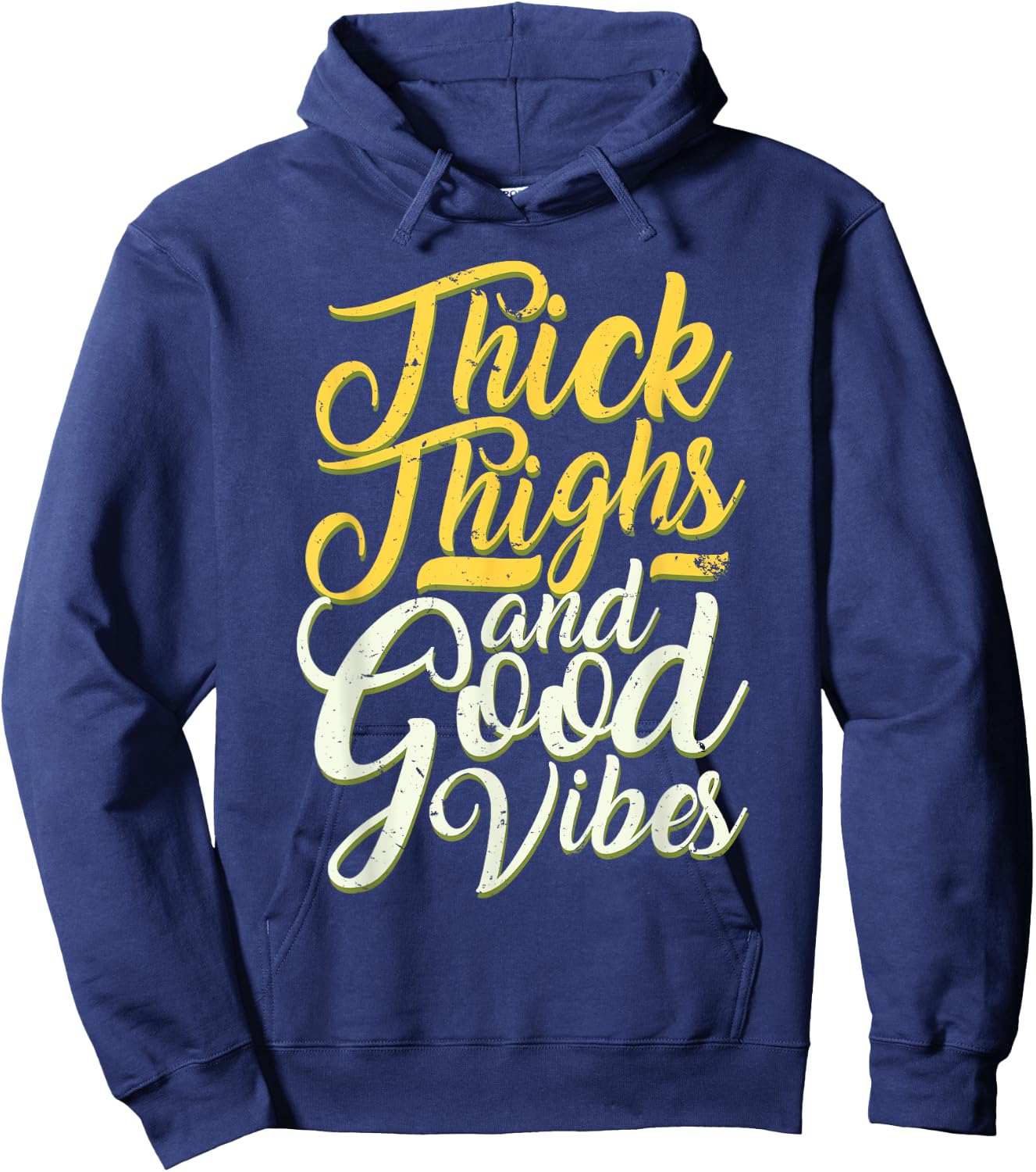 Thick Thighs And Good Vibes Funny Quote Cute Hoodie - Hoodie | Navy